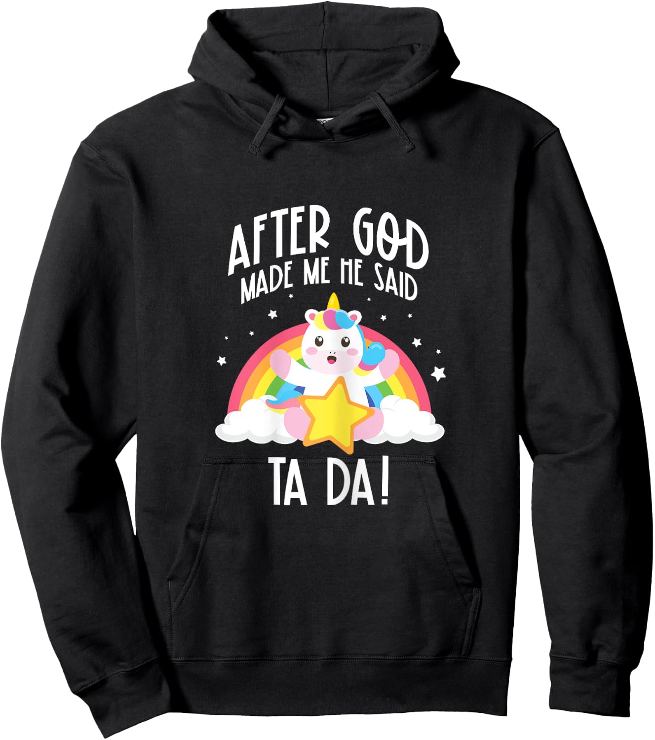 After God Made Me He Said Ta Da Hoodie - Hoodie | Black