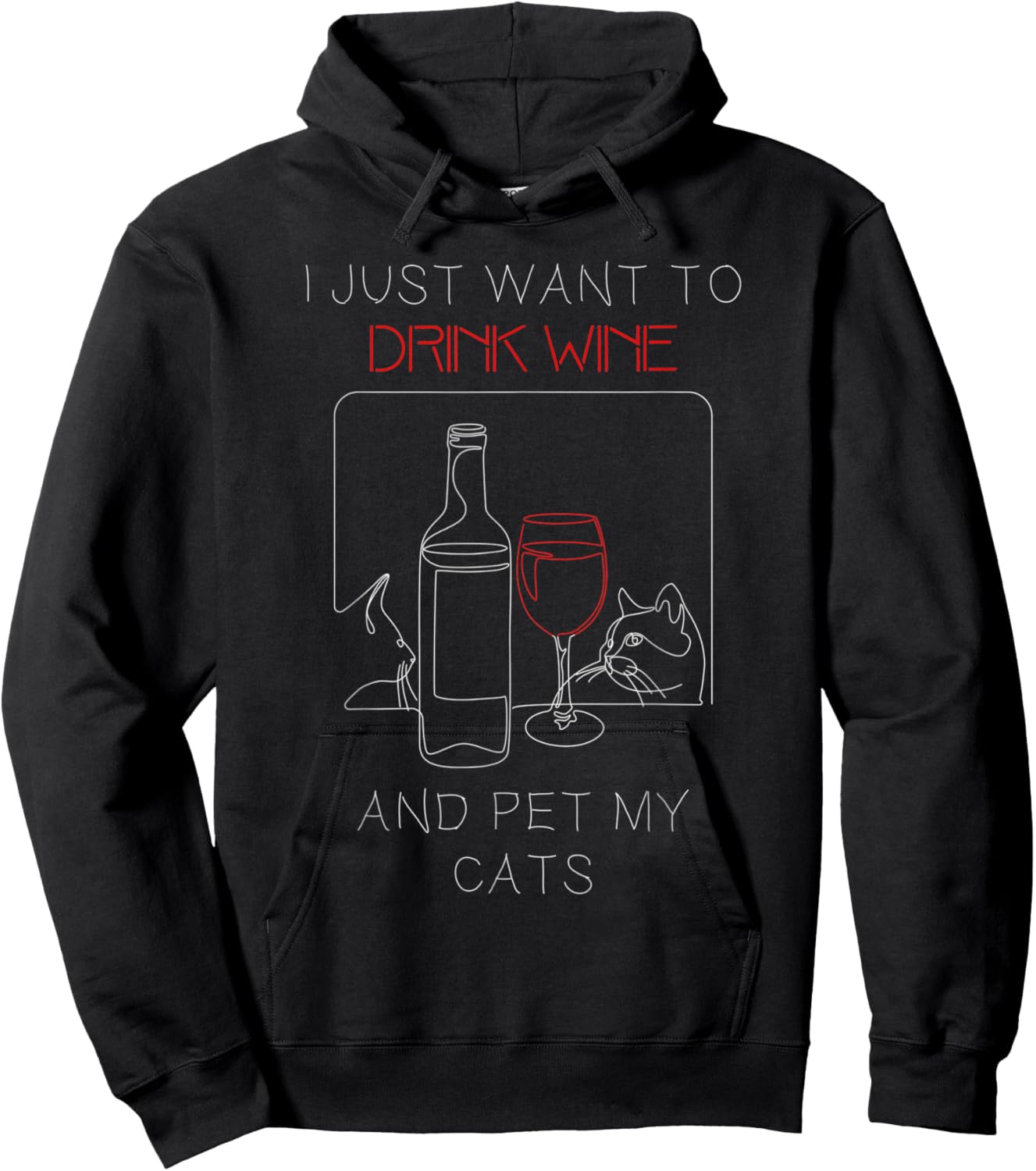 I Just Want to Drink Wine and Pet My Cat Cat Lover Men Women Hoodie - Hoodie | Black