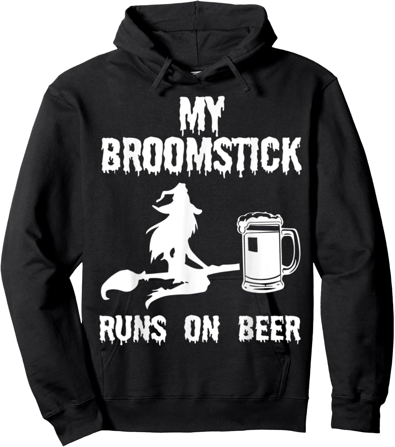 My Broomstick Runs on Beer Halloween Witches funny Hoodie - Hoodie | Black