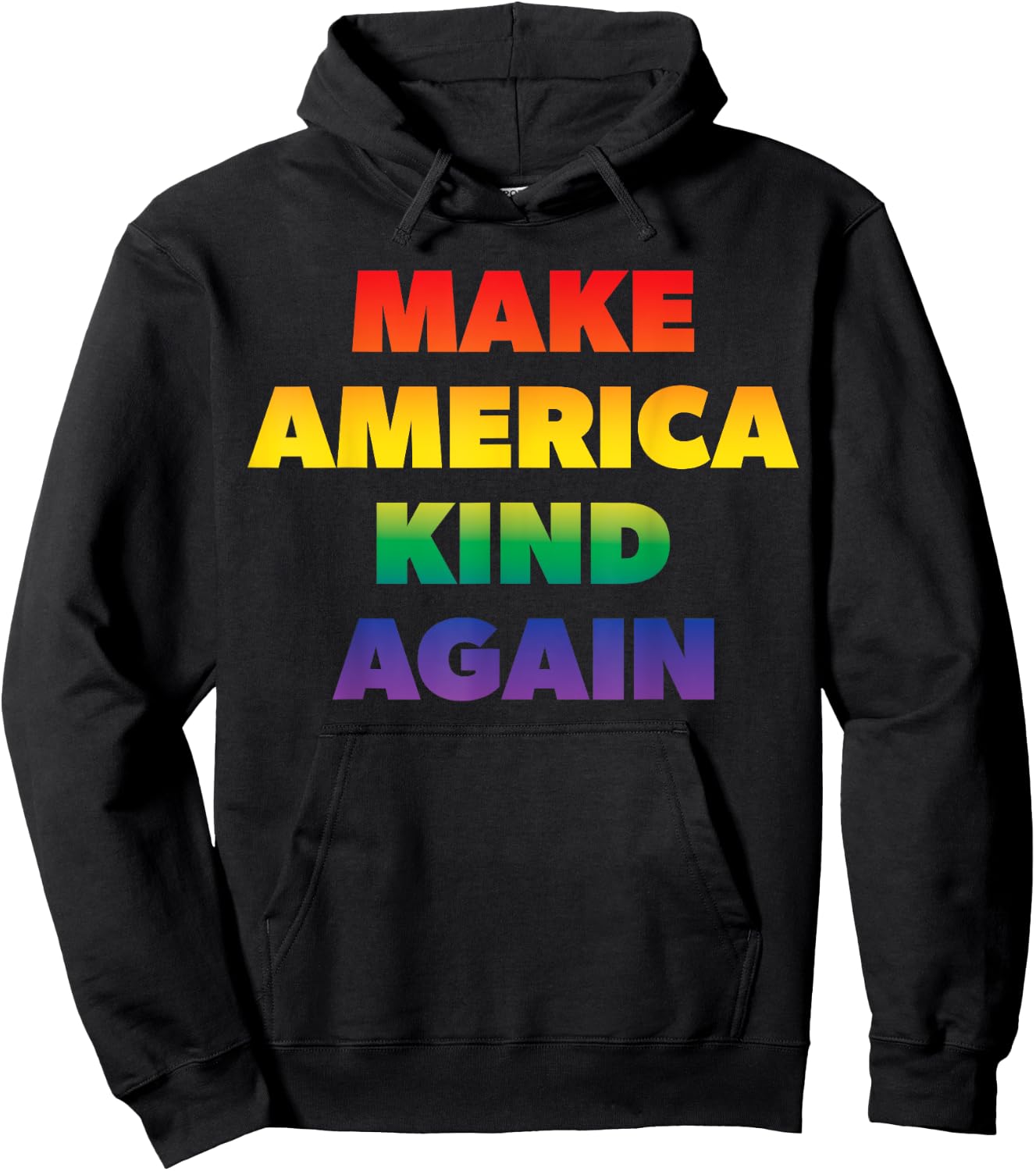 Make America Kind Again Pride Rainbow Inclusivity Hoodie - Hoodie | Black
