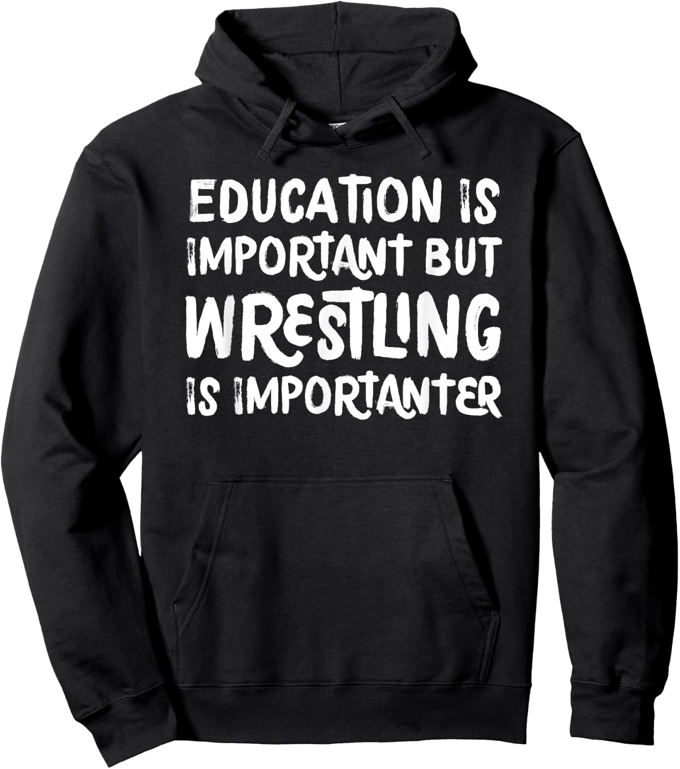Education Is Important But Wrestling Is Importanter Funny Hoodie - Hoodie | Black