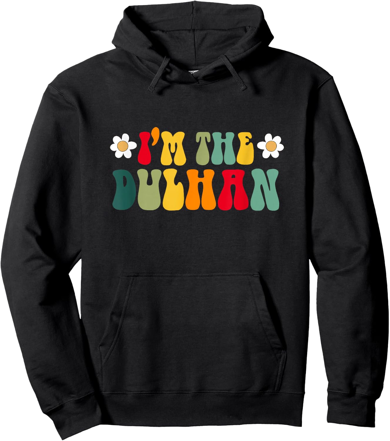 I'm The Dulhan Funny Bride Bridesmaids Indian Bachelorette Hoodie - Hoodie | Black