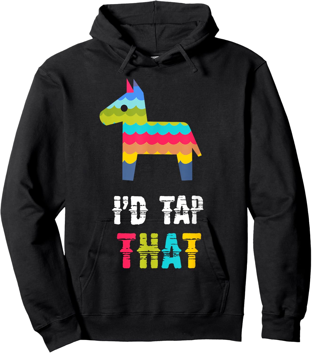 I'd Tap That Pinata Funny Hoodie - Hoodie | Black