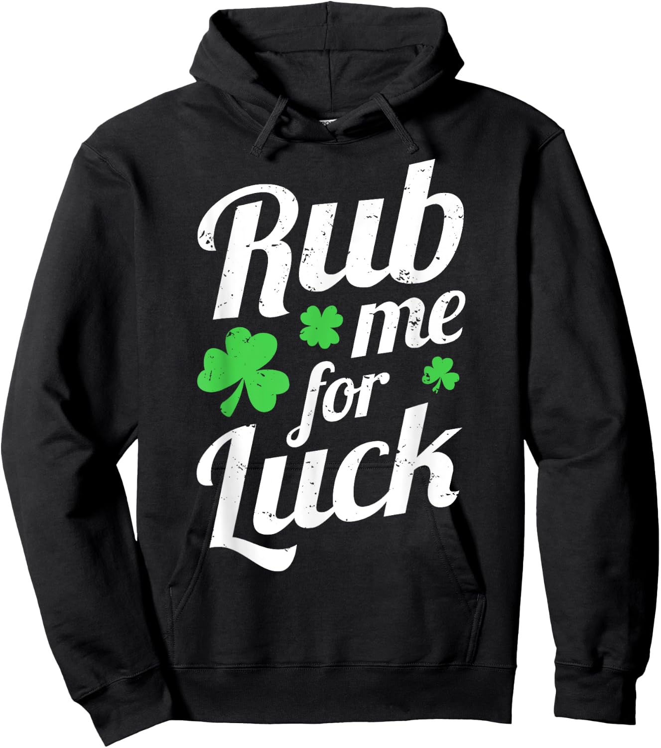 Rub Me For Luck - Saint Patrick's Day Irish Party Funny Gift Hoodie - Hoodie | Black