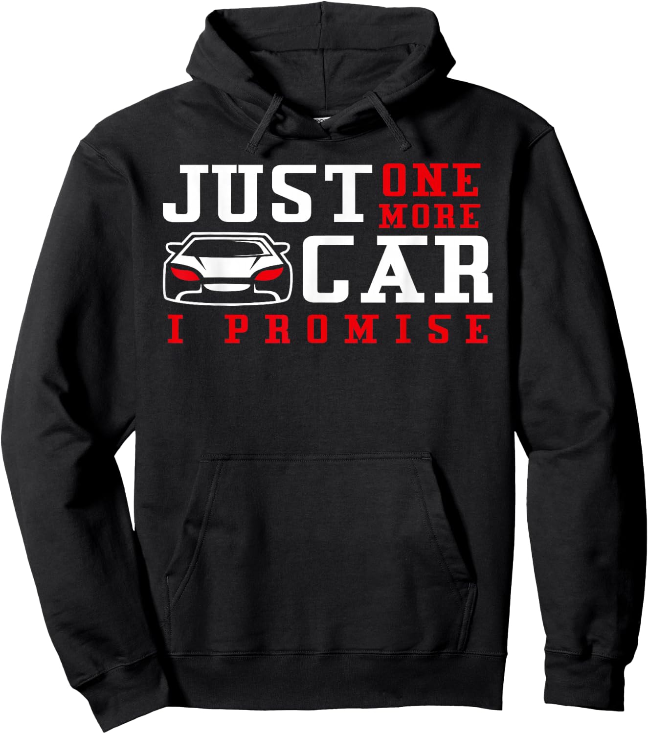 Just One More Car I Promise - Funny Car Pun Hoodie - Hoodie | Black