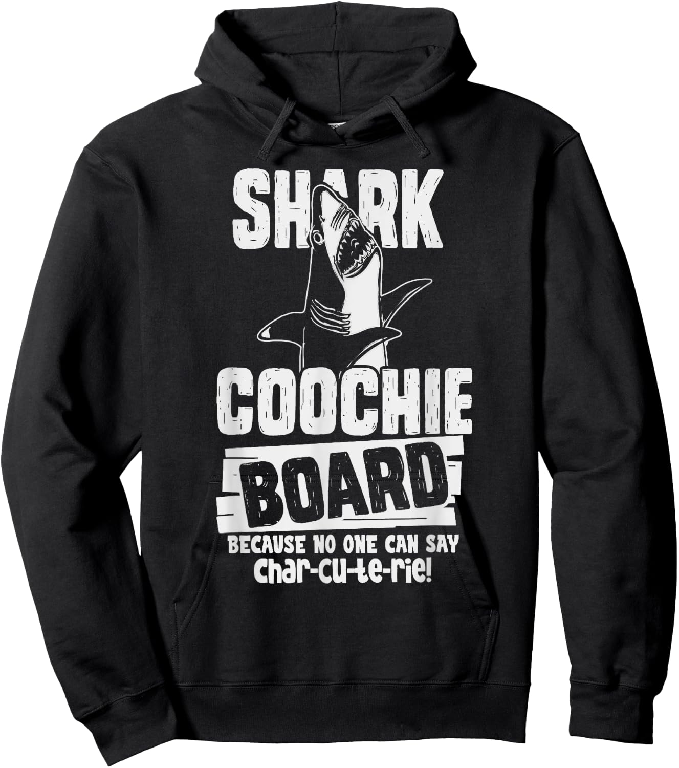 Shark Coochie Board, No One Can Say Charcuterie Food Pun Hoodie - Hoodie | Black