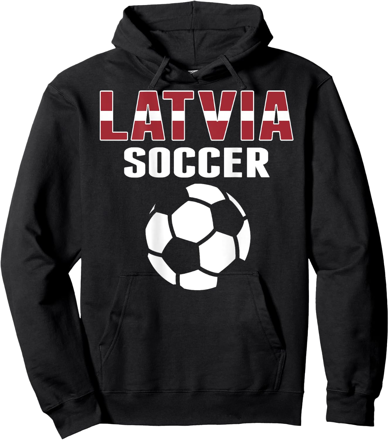 Proud Latvia Soccer Lovers Jersey - Latvian Football Fans Hoodie - Hoodie | Black