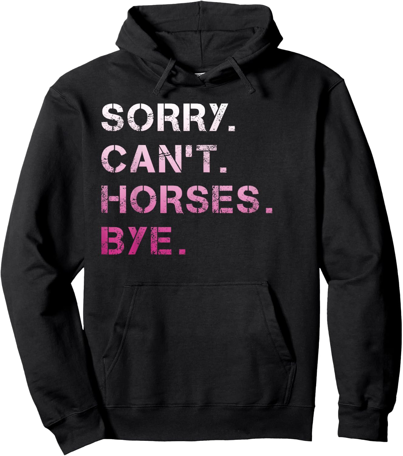 Sorry Can't Horses Bye Funny Horse Hoodie - Hoodie | Black