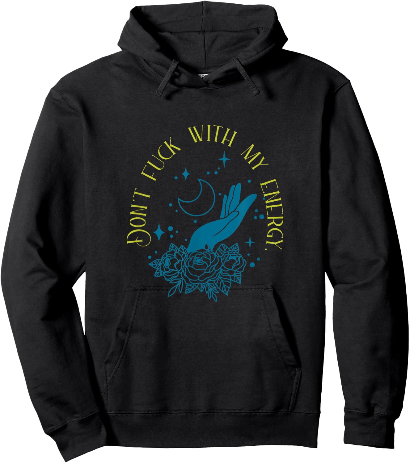 Don't Fuck With My Energy Celestial Vibes, Sweary Spiritual Hoodie - Hoodie | Black