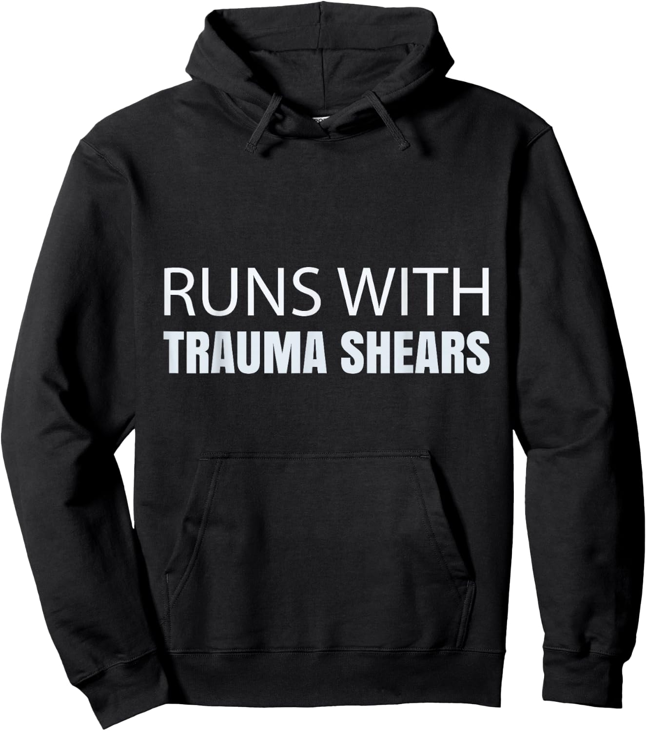 Runs With Trauma Shears - CPR Instructor EMT Trainer Nurse Hoodie - Hoodie | Black