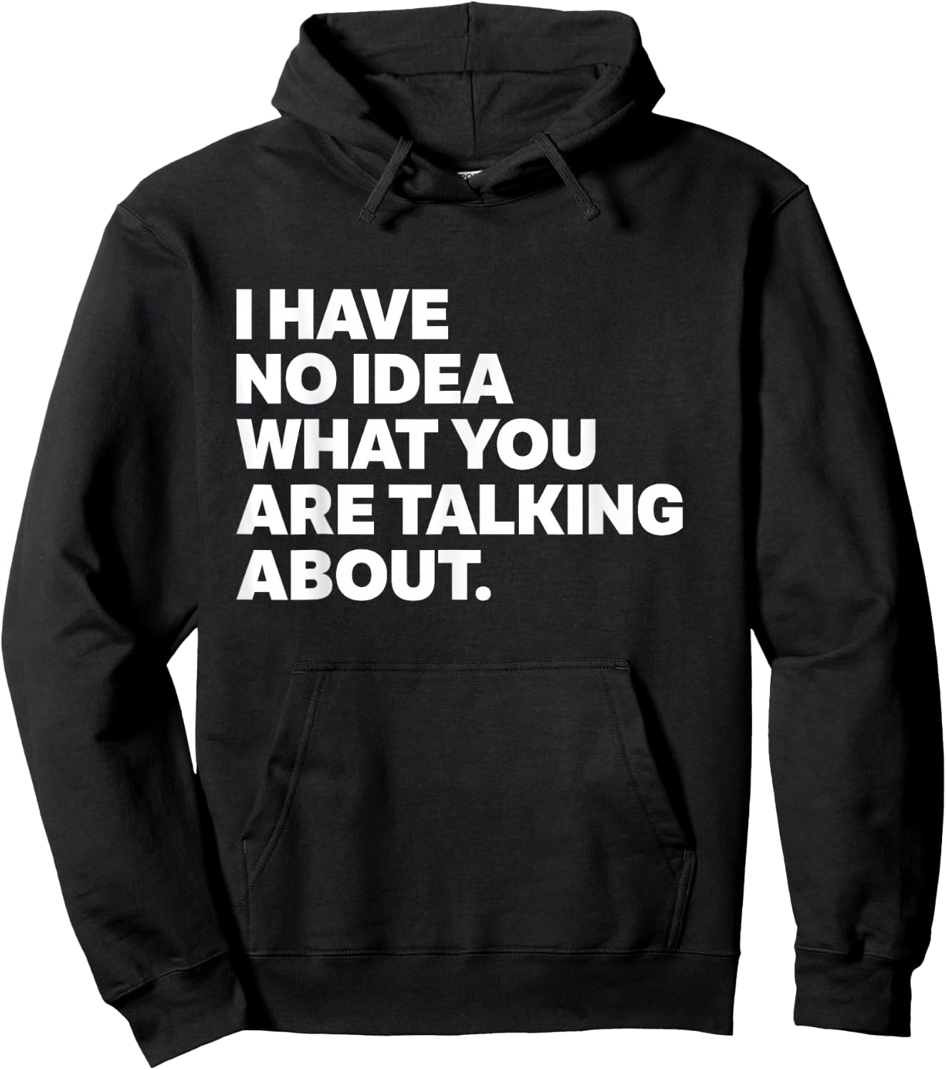I Have No Idea What You're Talking About Funny Science Hoodie - Hoodie | Black