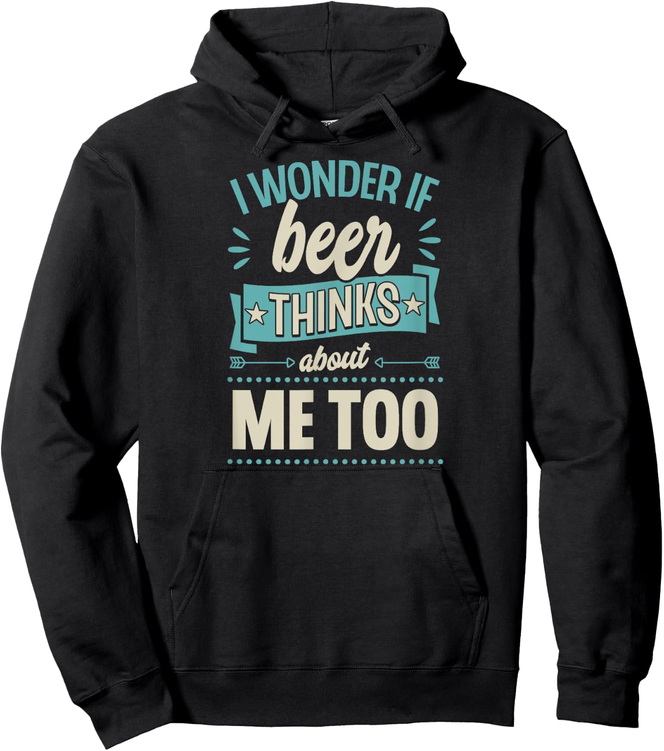 I Wonder If Beer Thinks About Me Too Hoodie - Hoodie | Black