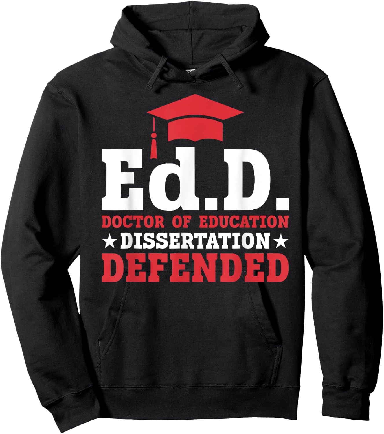 EdD Doctor of Education Dissertation Defended EdD Graduation Hoodie - Hoodie | Black