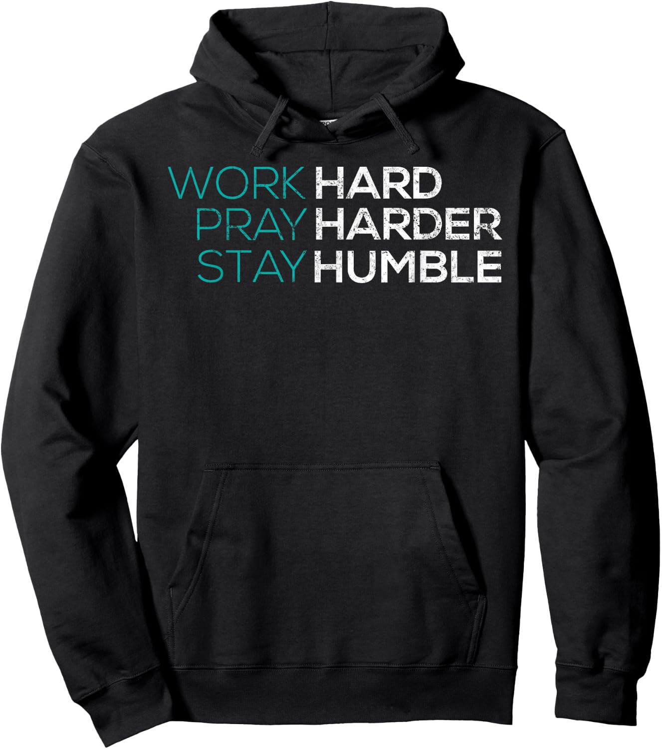 Work Hard Pray Harder Stay Humble Vintage Inspirational Hoodie - Hoodie | Black