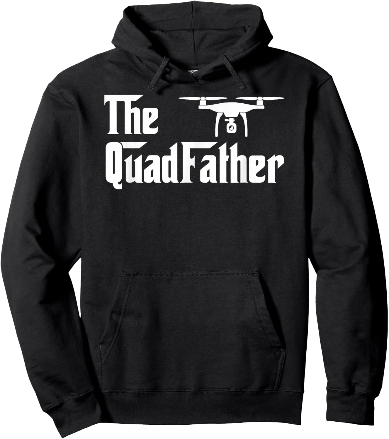 Quadcopter The Quad Father Drone Lover FPV Hoodie - Hoodie | Black