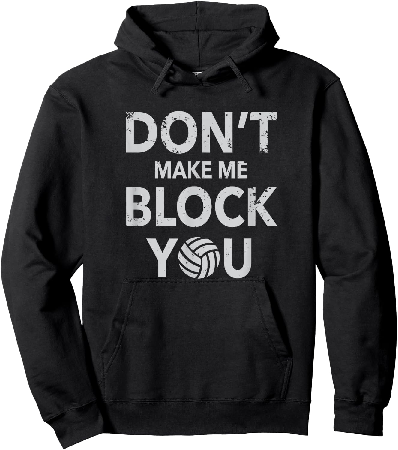Don't Make Me Block You Funny Volleyball Hoodie - Hoodie | Black
