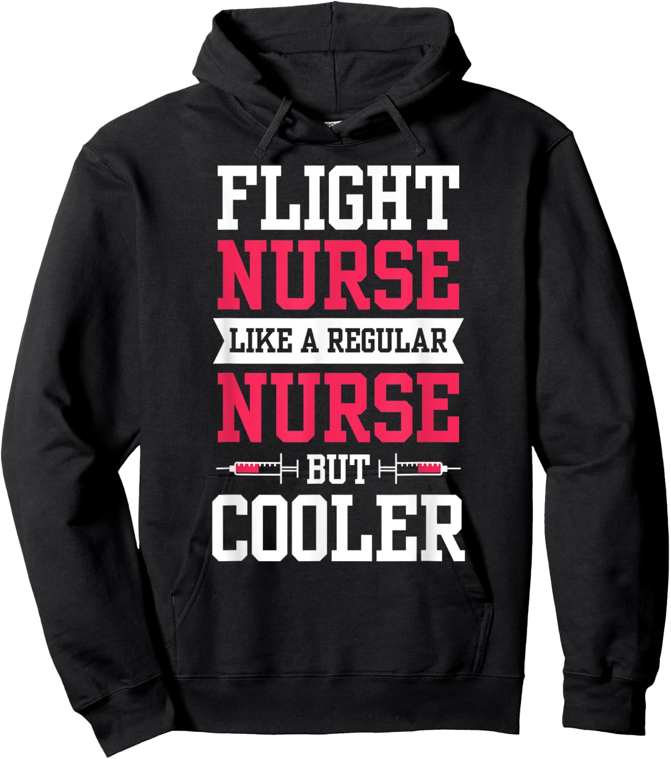 Flight Nurse Like A Regular Nurse But Cooler Medic Job Team Hoodie - Hoodie | Black