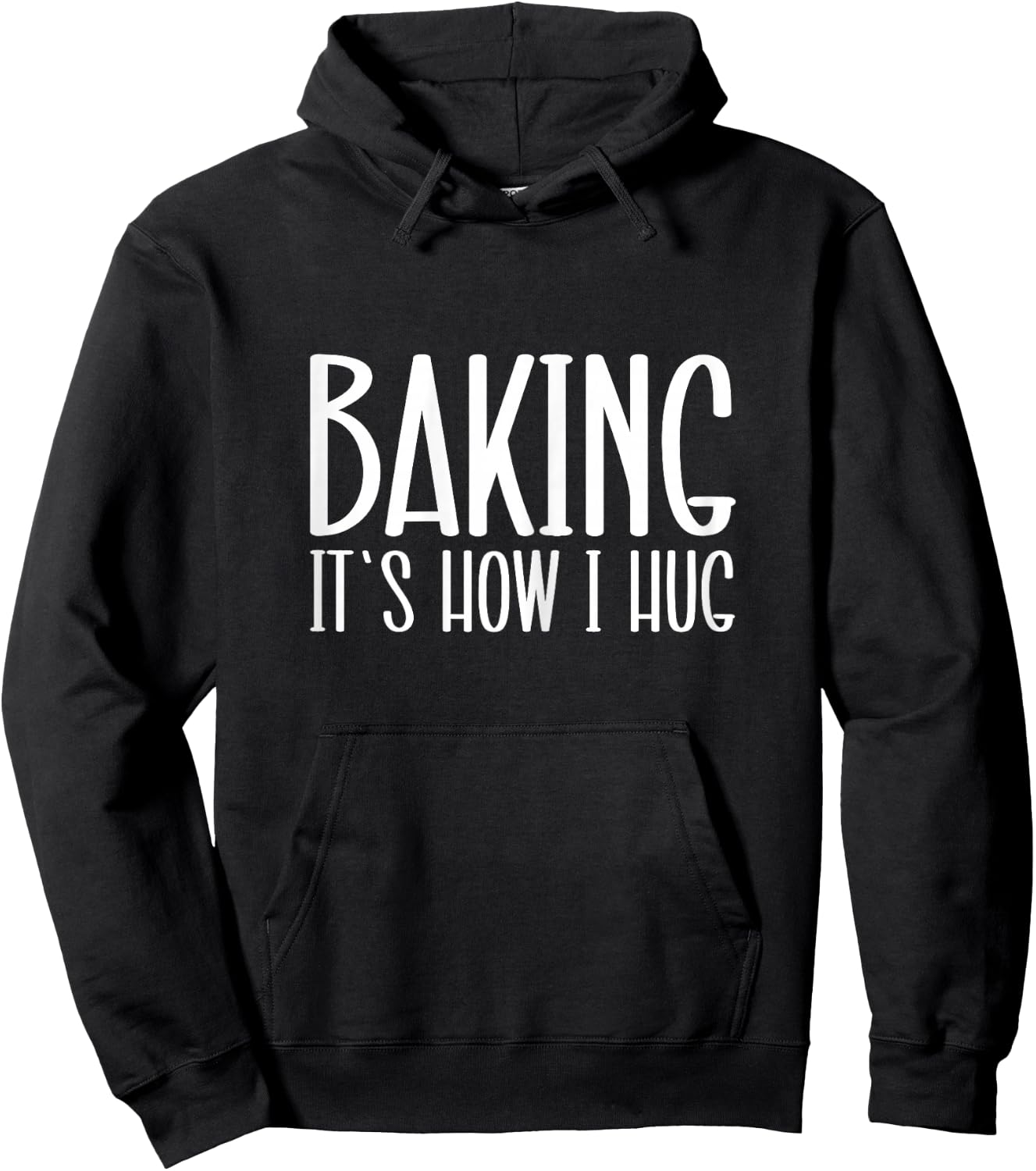 Funny Baking, Baking It's How I Hug Hoodie - Hoodie | Black