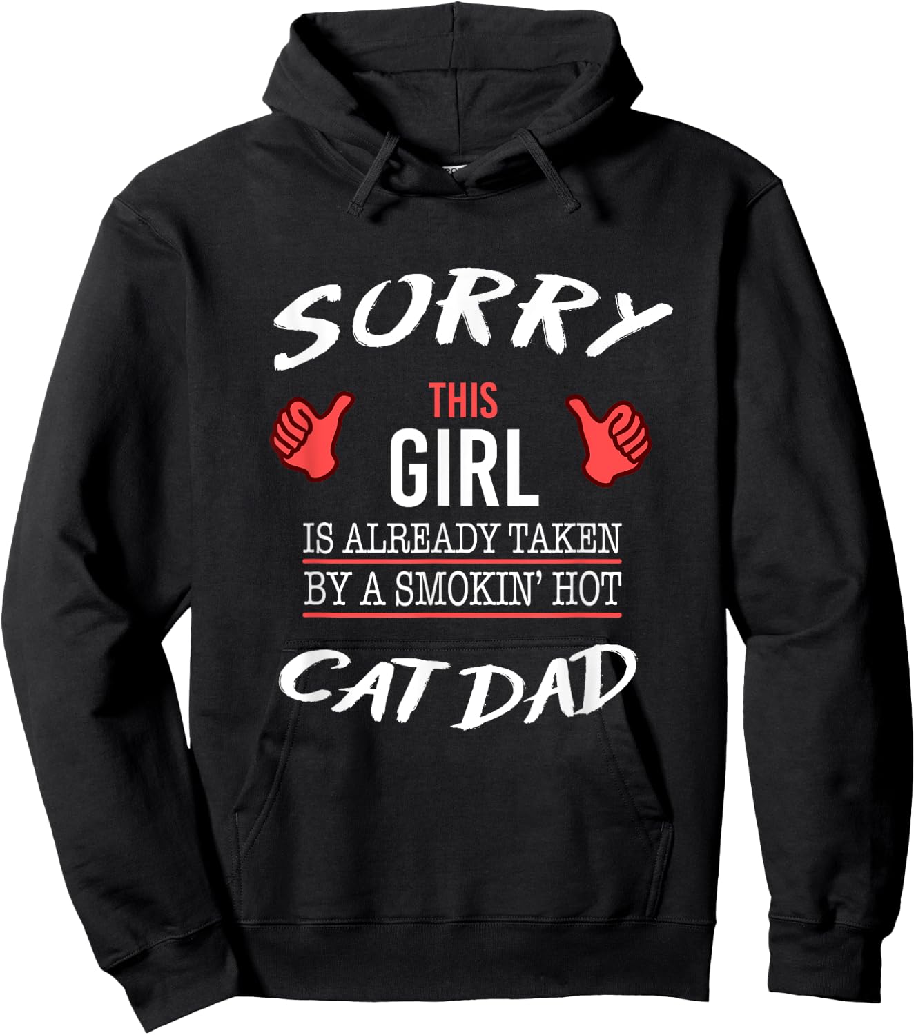 Sorry This Girl Is Taken By Hot Cat Dad Funny T Shirt Hoodie - Hoodie | Black