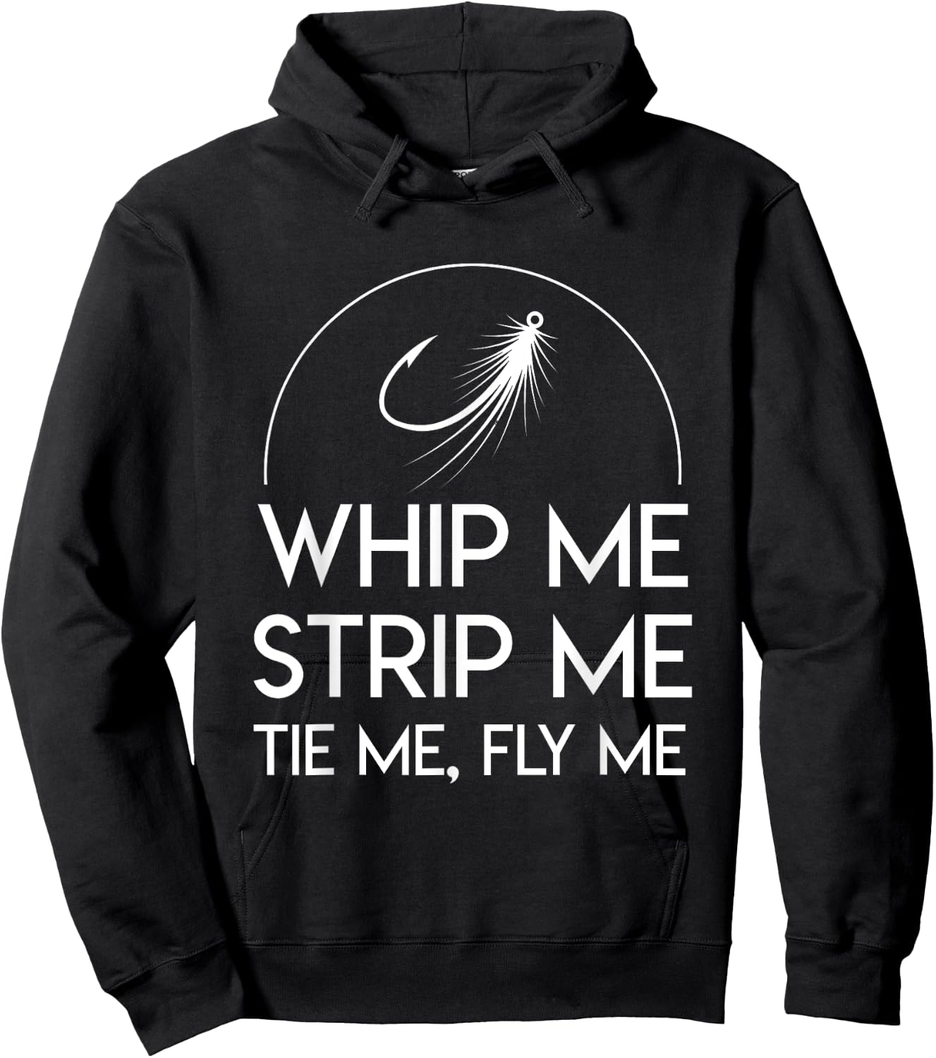 Whip Me Strip Me Tie Me Fly Me Awesome Fly Fishing Shirt Hoodie - Hoodie | Black