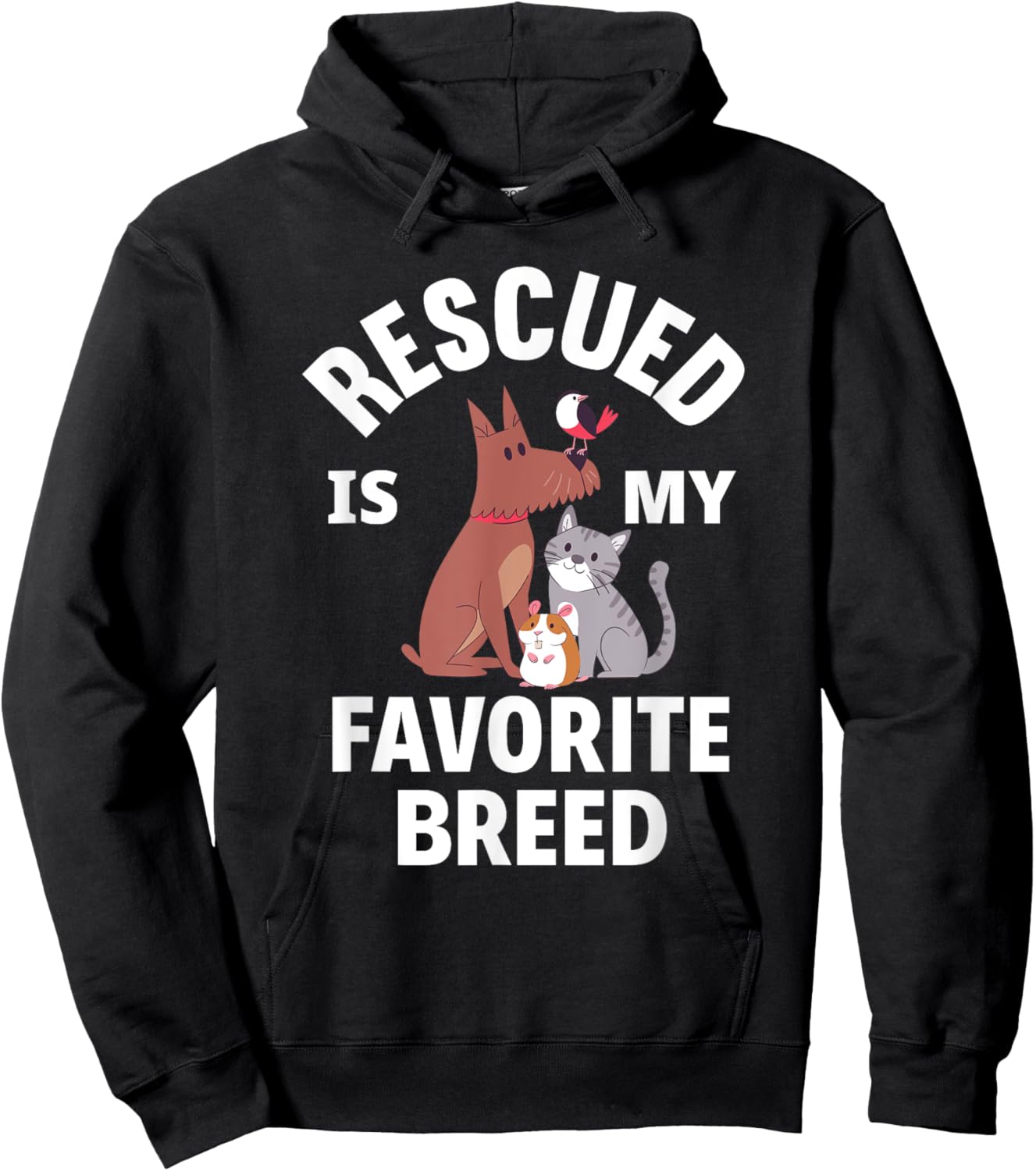 Rescued Is My Favorite Breed Dogs Cats Rescued Animals Hoodie - Hoodie | Black