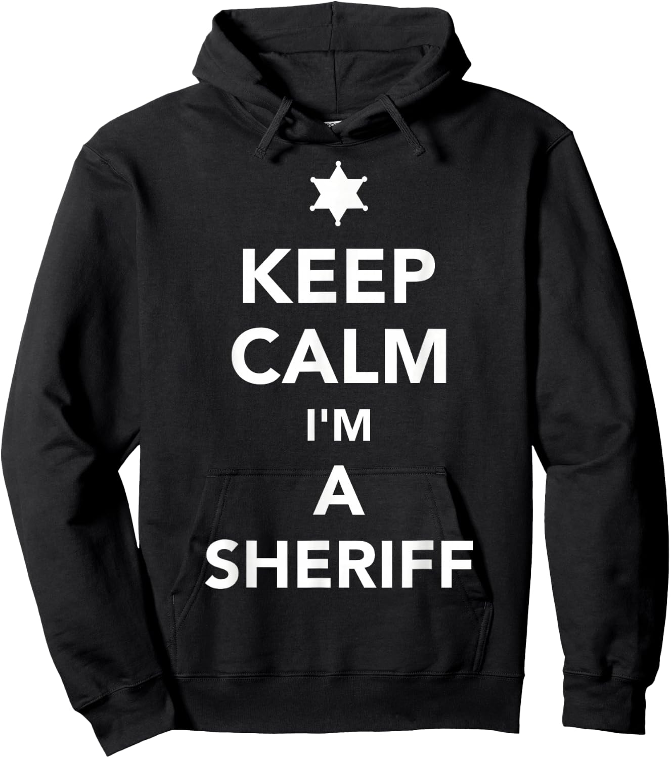 Keep calm I'm a sheriff Hoodie - Hoodie | Black