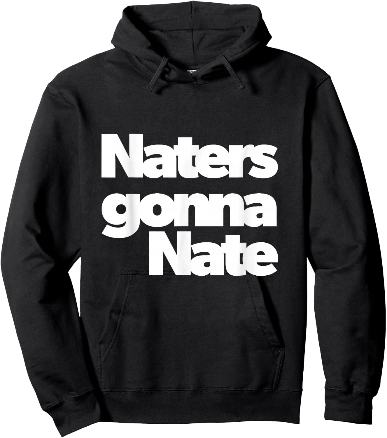 Naters Gonna Nate 2021 Funny Hoodie - Hoodie | Black