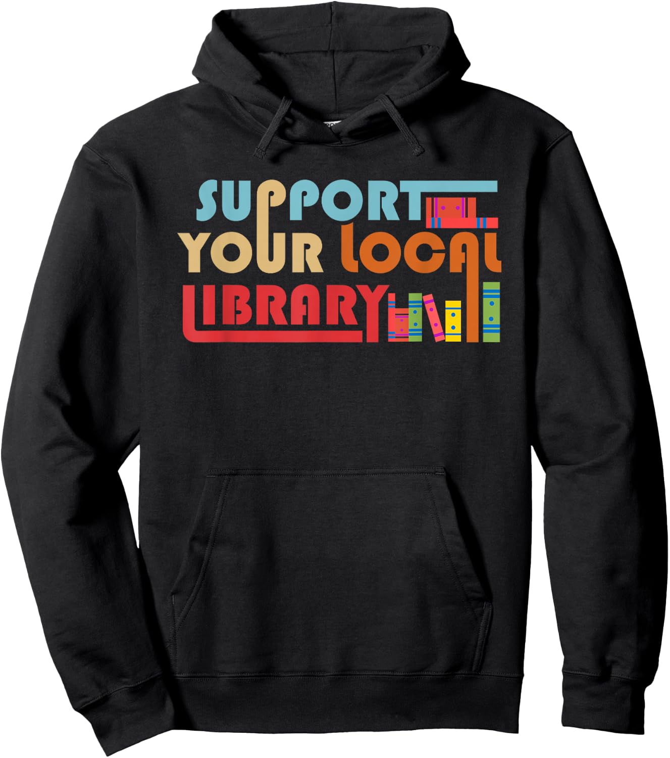 Support Your Local Library Vintage Library Lover Book Lovers Hoodie - Hoodie | Black