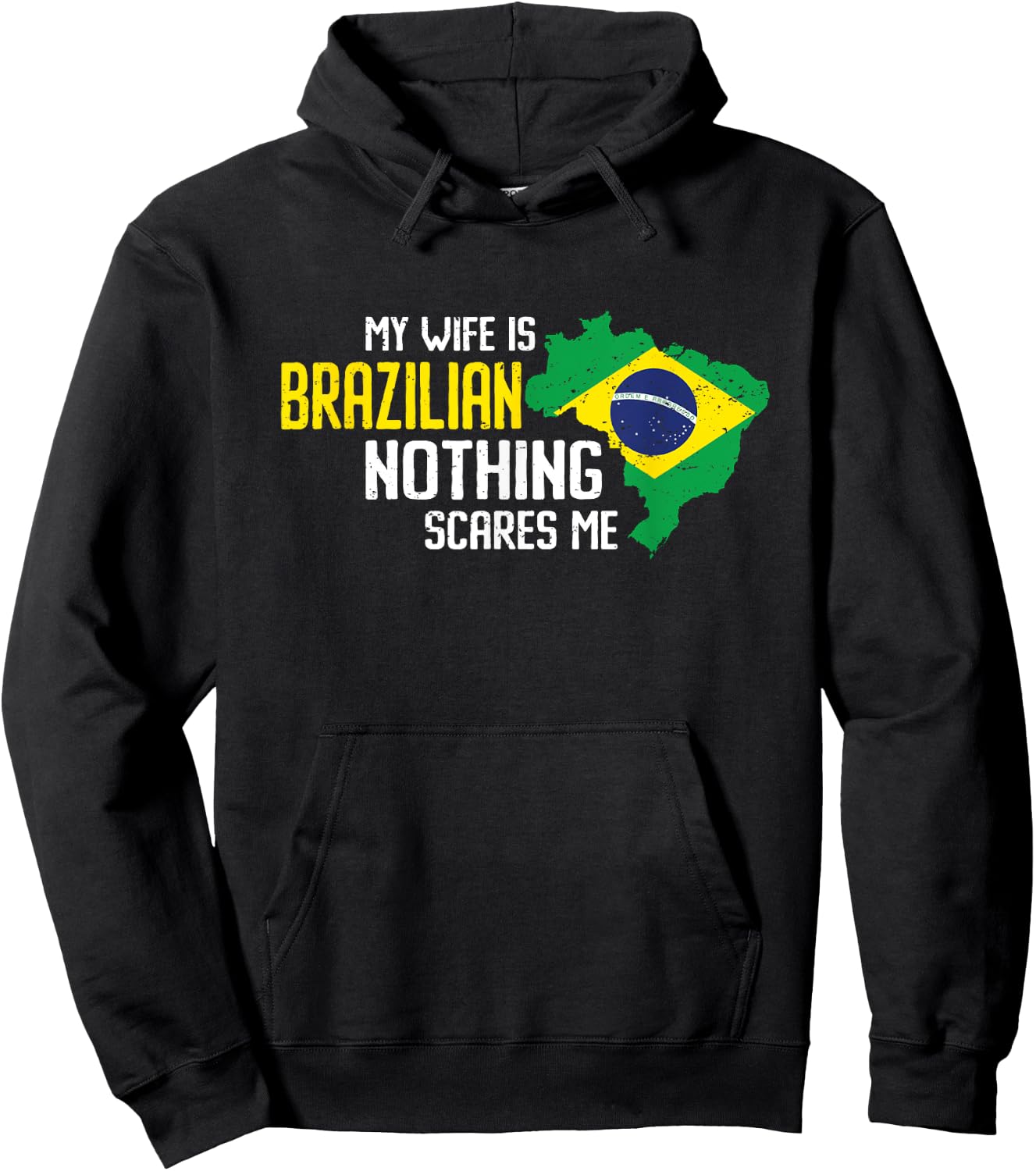 My wife is Brazilian Nothing Scares Me Marriage Brazil Hoodie - Hoodie | Black