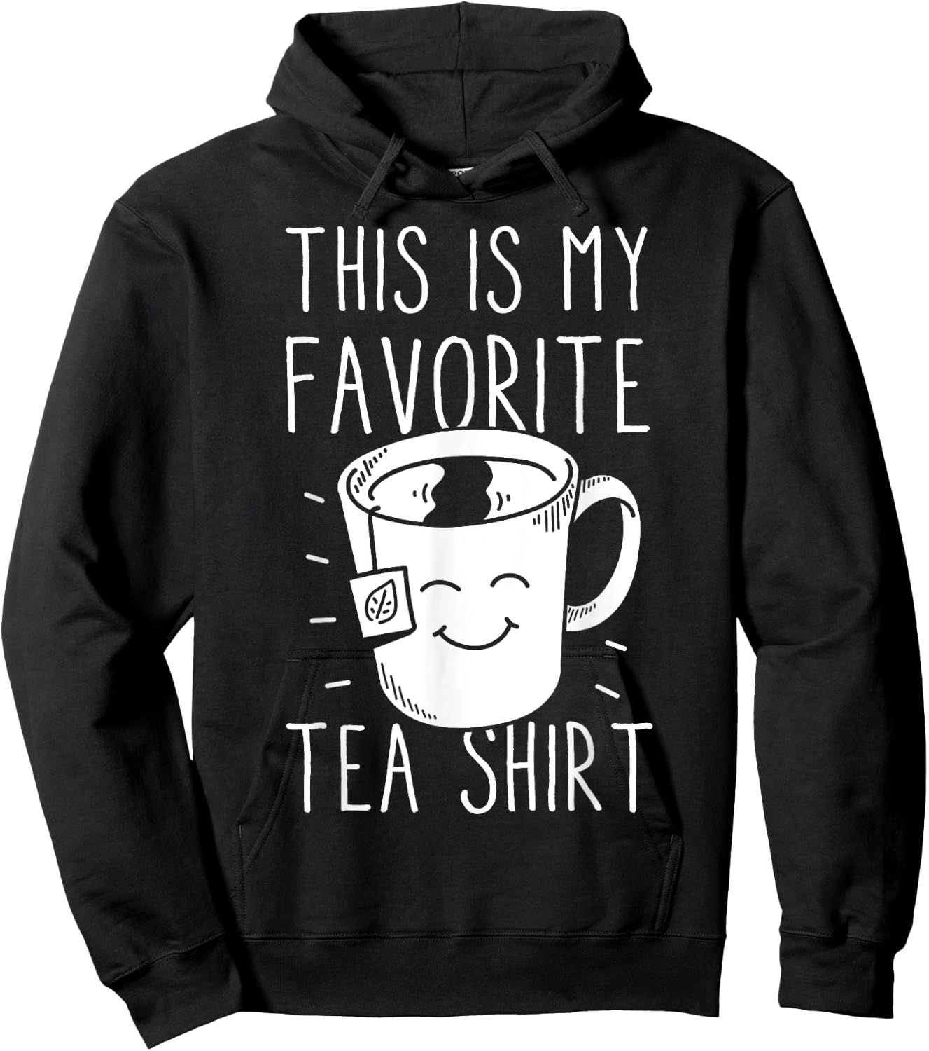 Favorite Tea Shirt Tea Drinker Tea Bag Funny Tea Lover Hoodie - Hoodie | Black