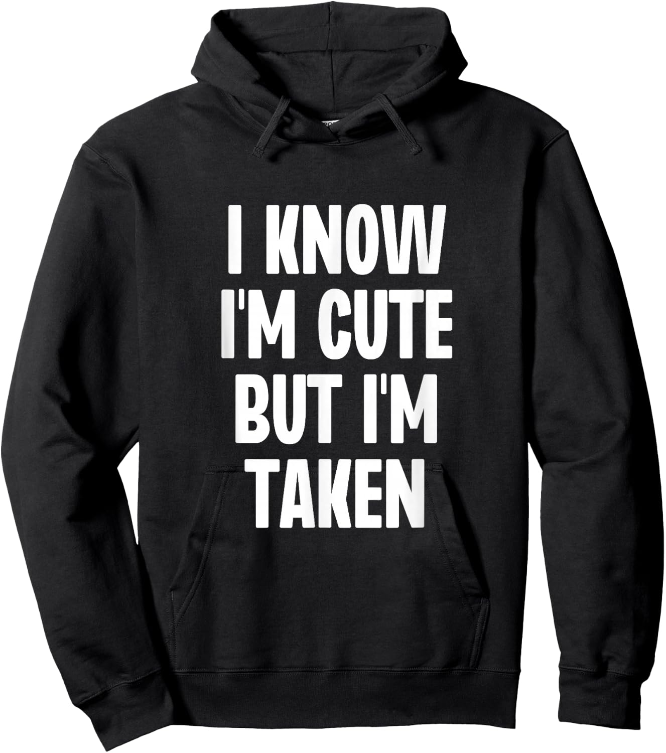 I Know I'm Cute But I'm Taken Couple Boyfriend Girlfriend Hoodie - Hoodie | Black