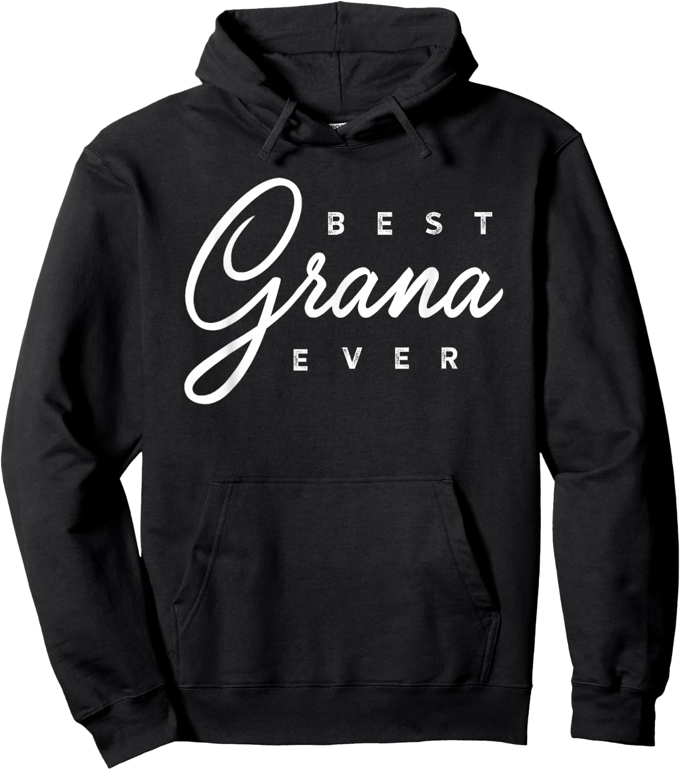 Grana Shirt Gift: Best Grana Ever Hoodie - Hoodie | Black