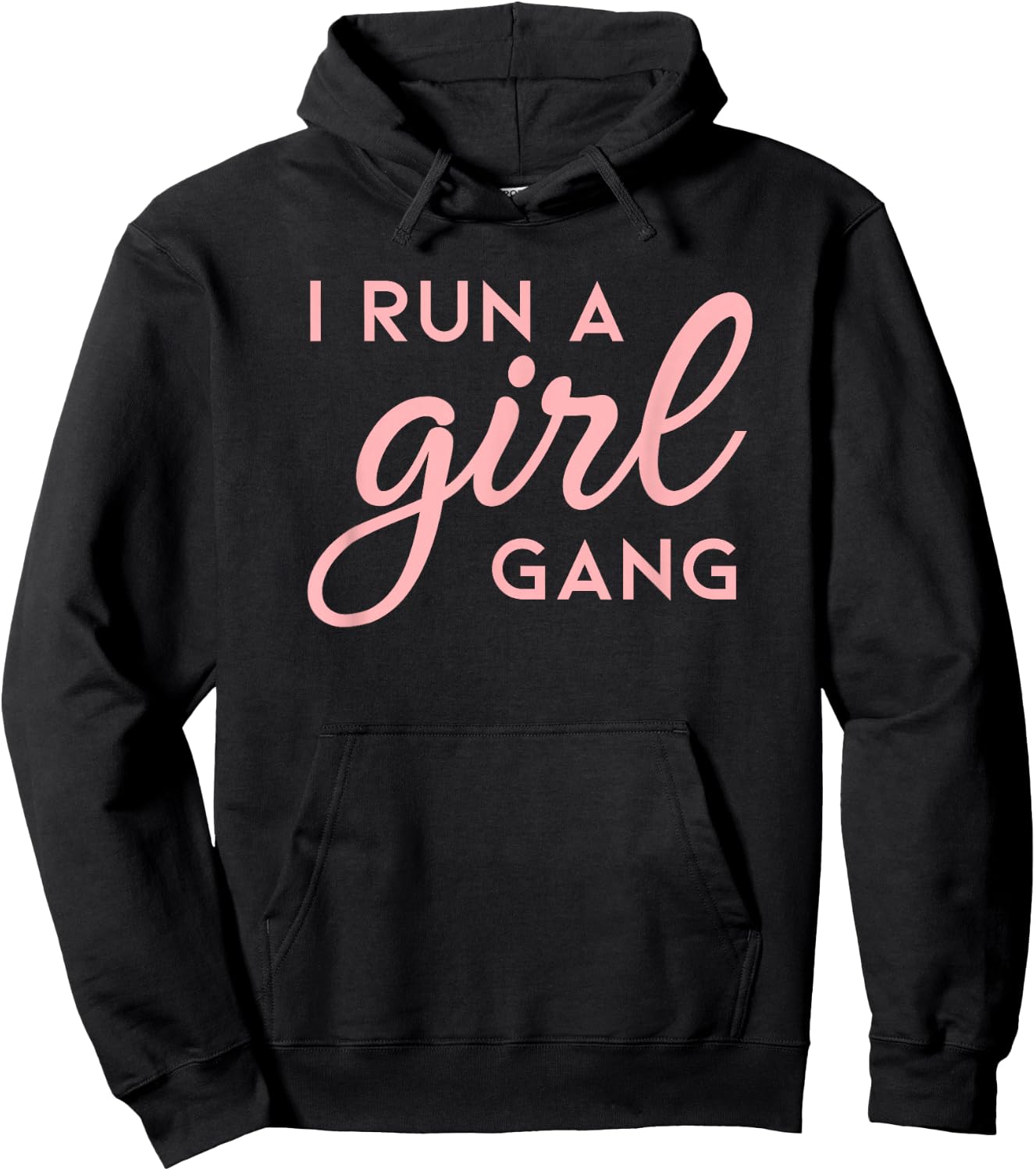I Run A Girl Gang Shirt Matching Mom & Daughter Saying Hoodie - Hoodie | Black