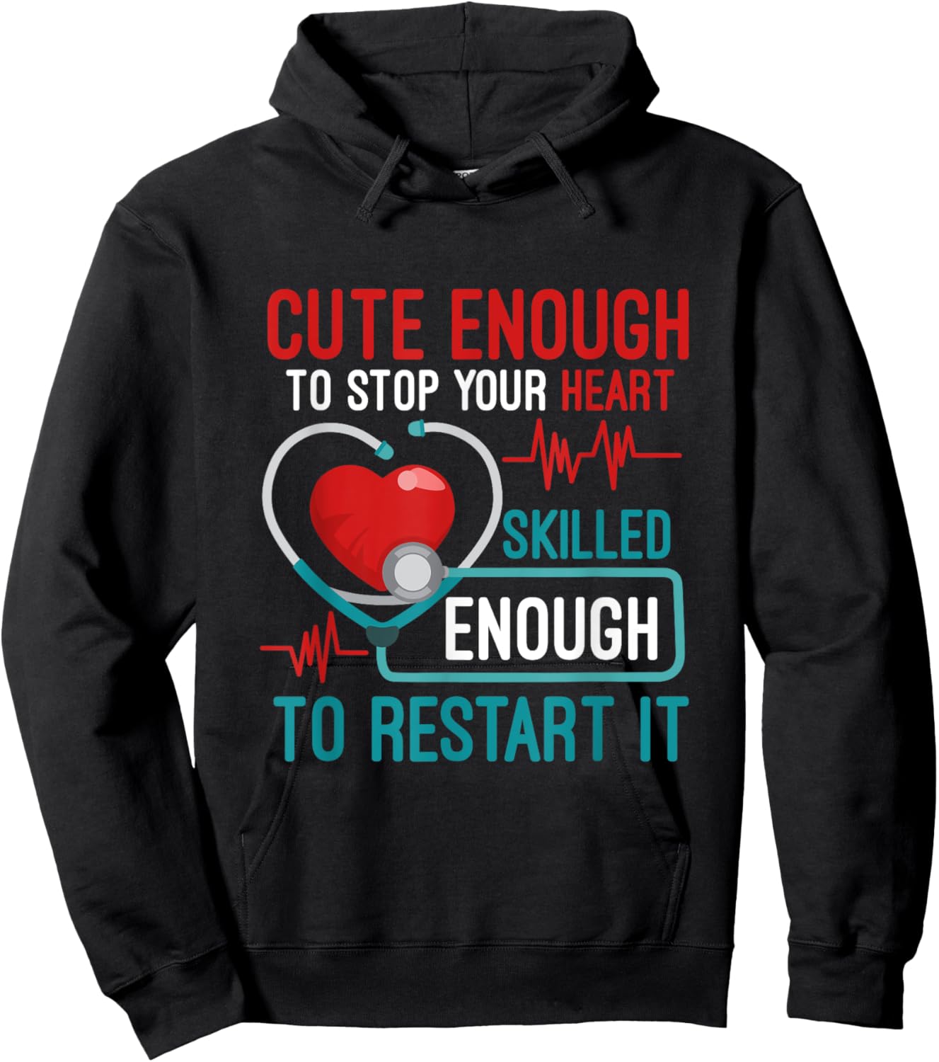 Cute Enough To Stop Your Heart Skilled Enough To Restart It Hoodie - Hoodie | Black
