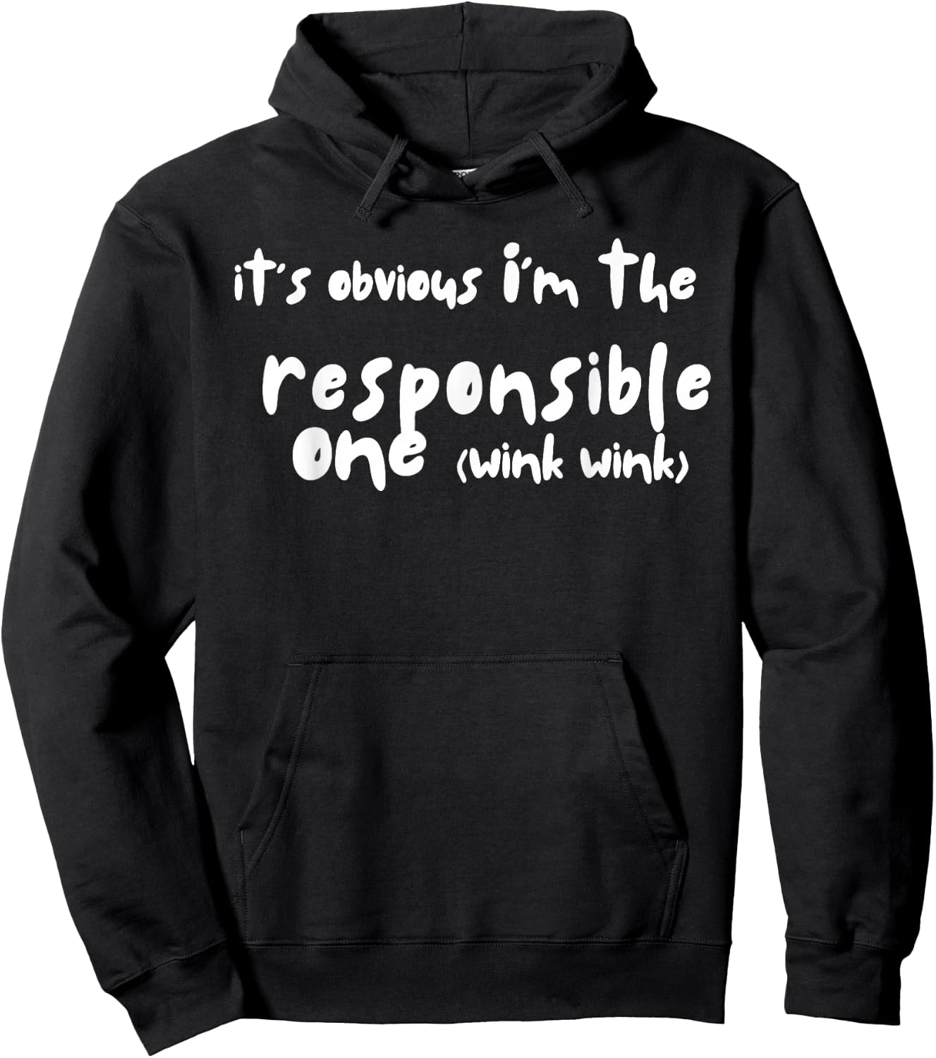 It's obvious I'm the responsible one - Funny Friend Group Hoodie - Hoodie | Black