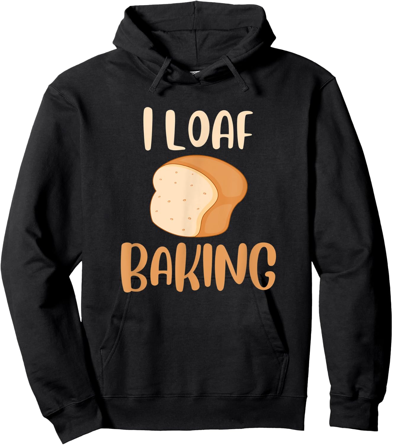 Funny I Love Baking Bread Lover Pun Bread Loaf Baker Hoodie - Hoodie | Black