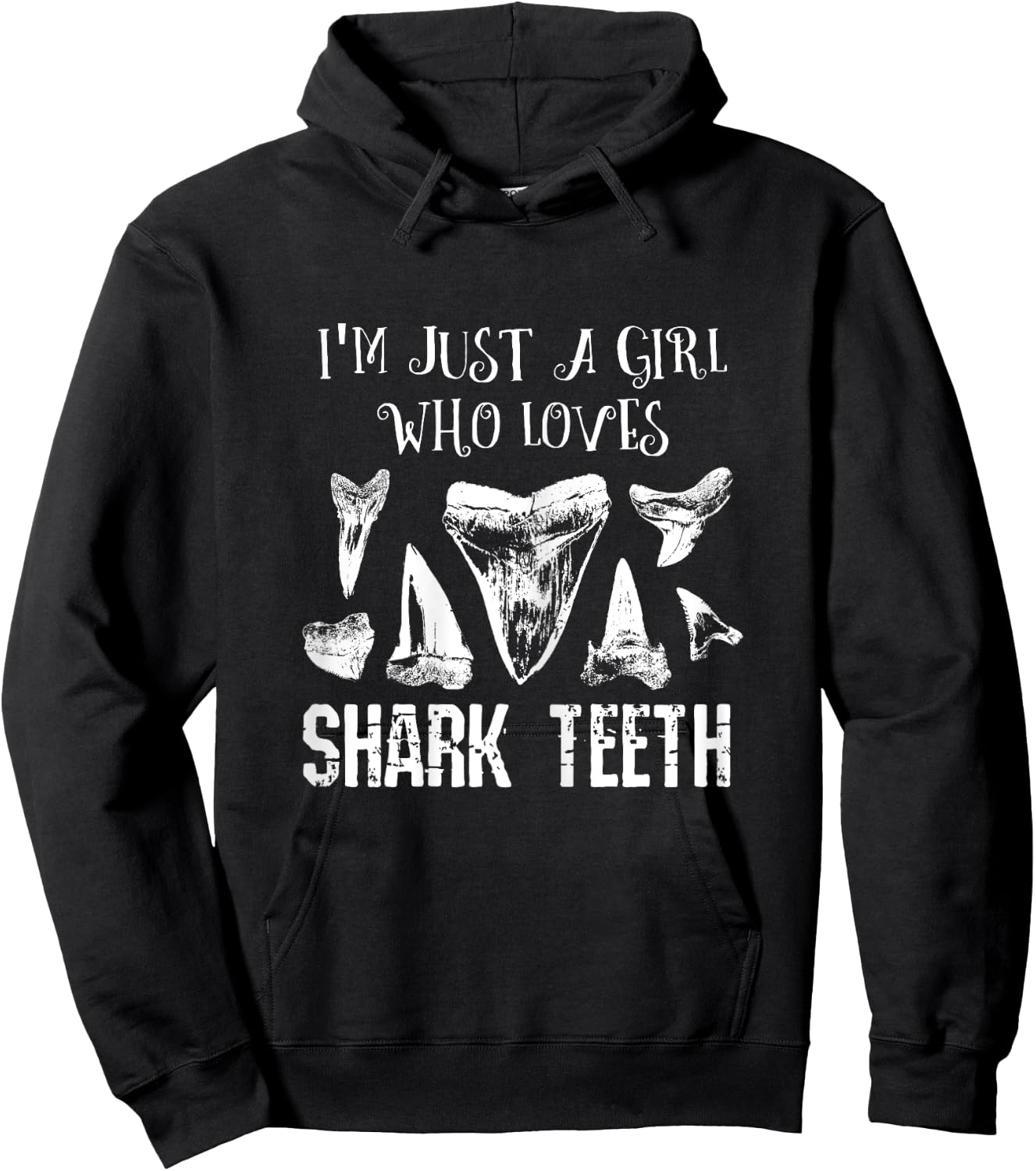 I'm Just A Girl Who Loves Shark Teeth Fossil Tooth Hunting Hoodie - Hoodie | Black