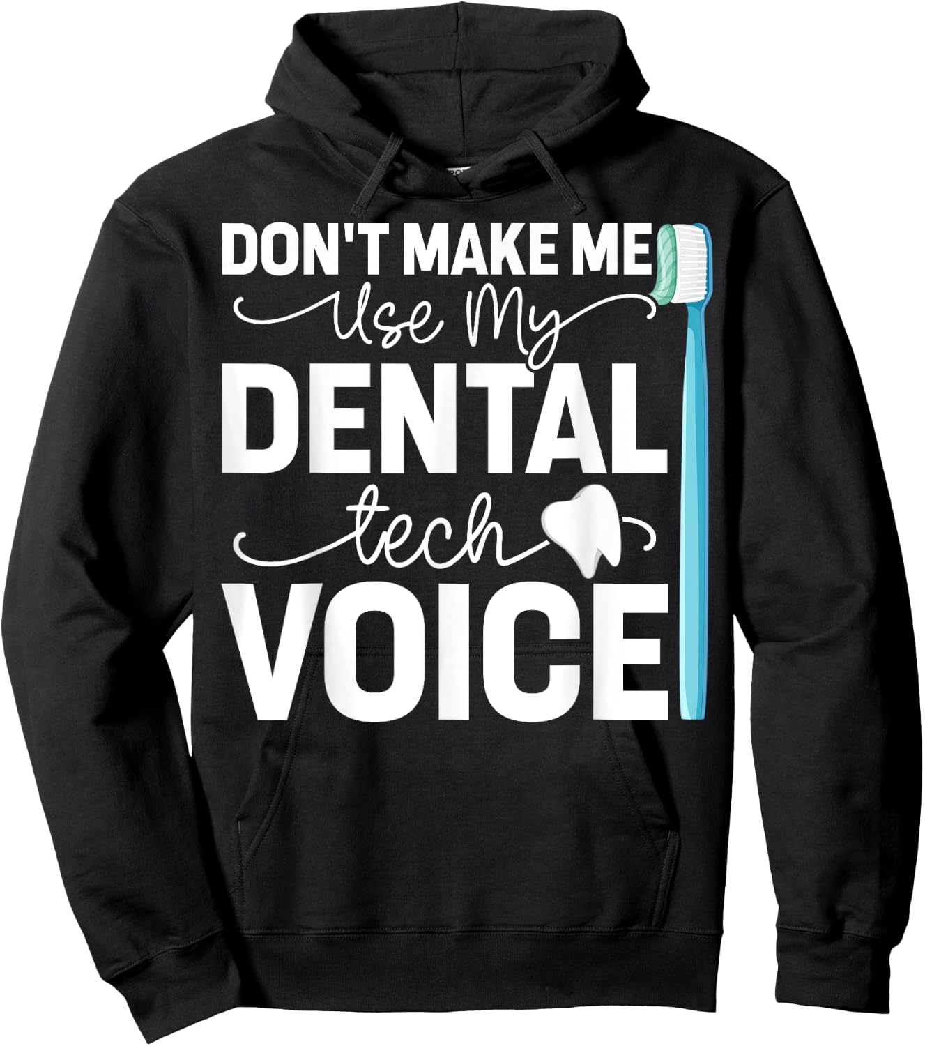Funny Dental Lab Tech Technician Dentist Dental Tech Voice Hoodie - Hoodie | Black