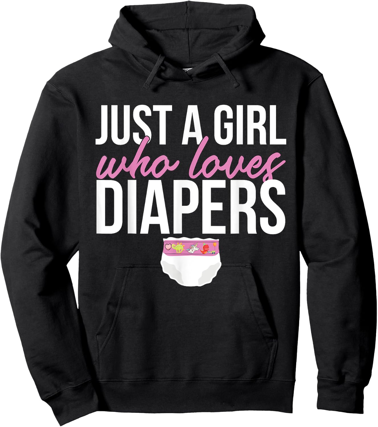 Just A Girl Who Loves Diapers Hoodie - Hoodie | Black