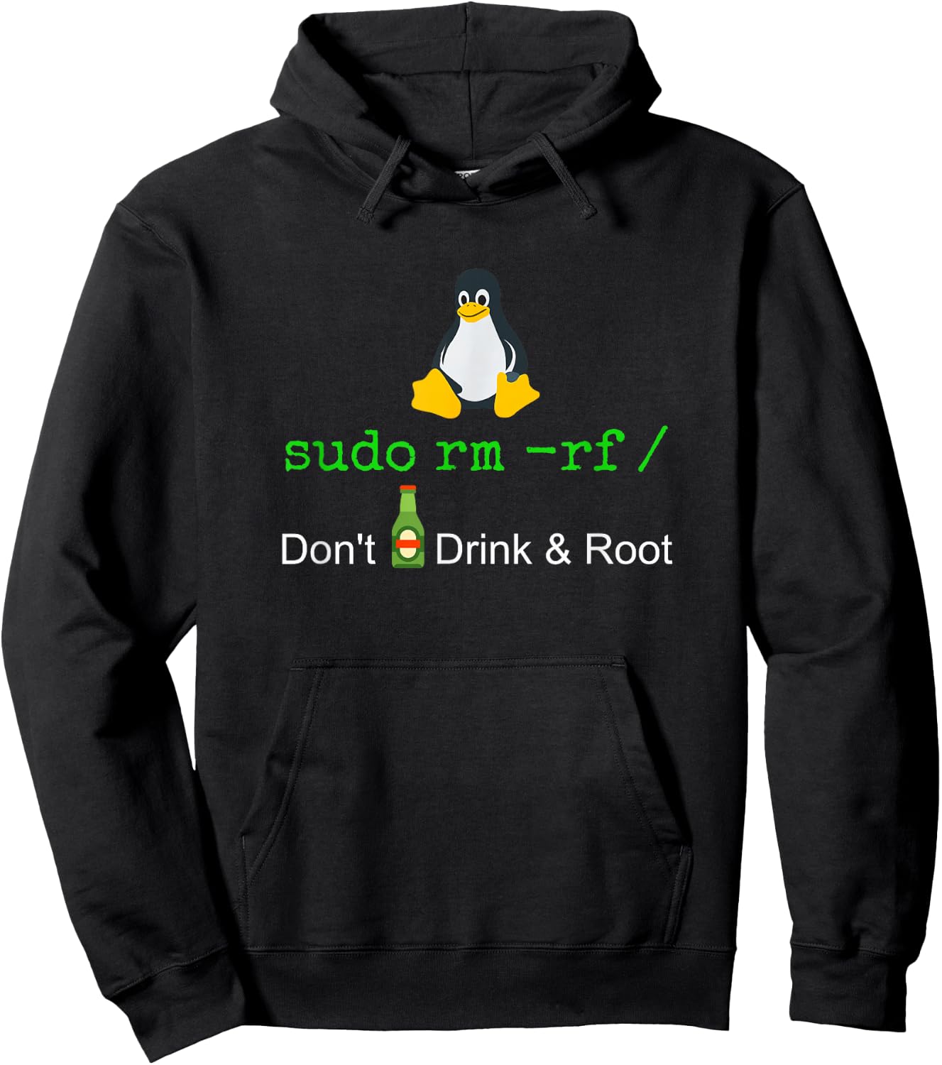 Sudo Rm -rf Don't Drink and Roote Linux Hoodie - Hoodie | Black