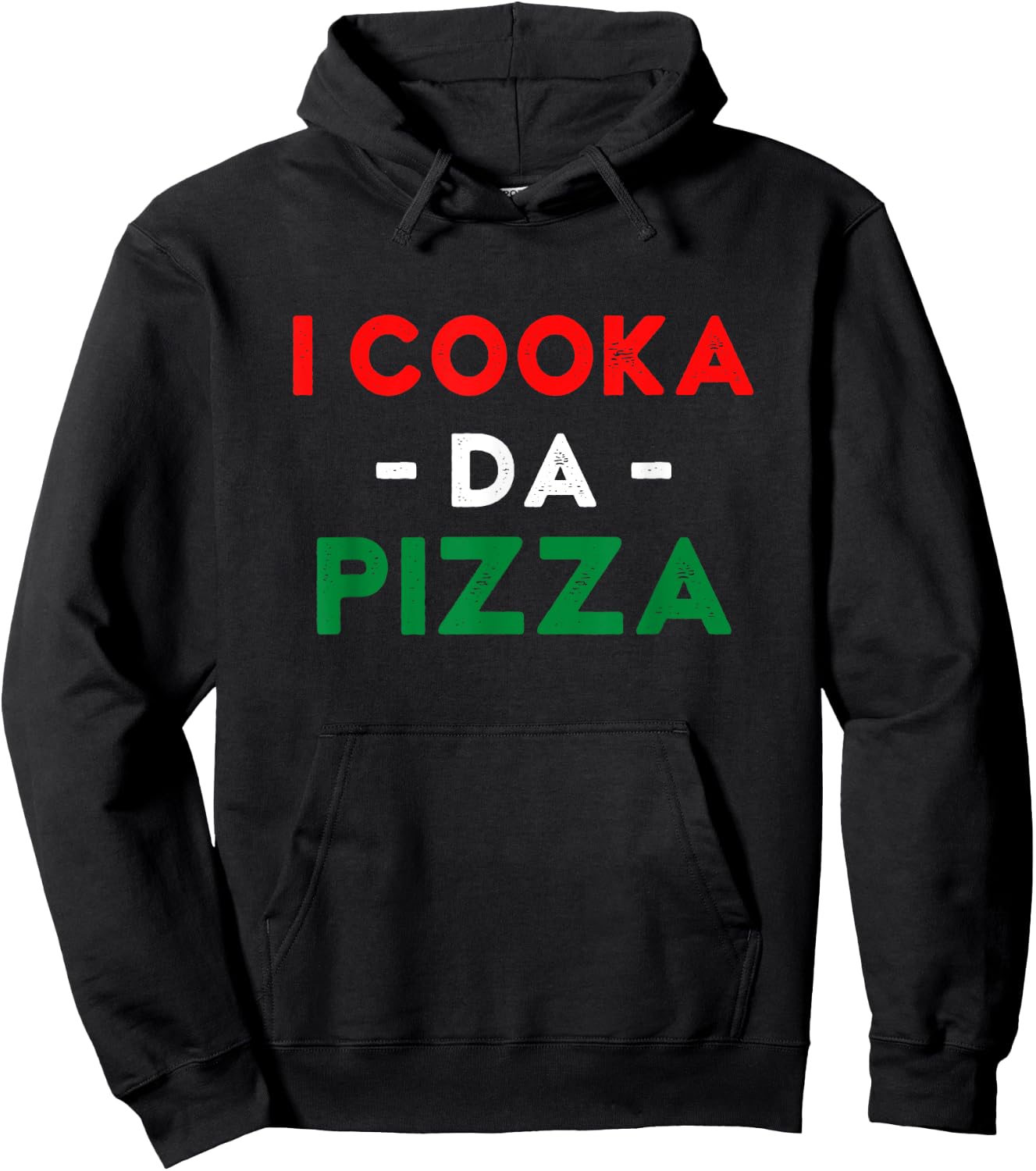 I Cooka Da Pizza Funny Italian Food Meme Italian Slang Cook Hoodie - Hoodie | Black
