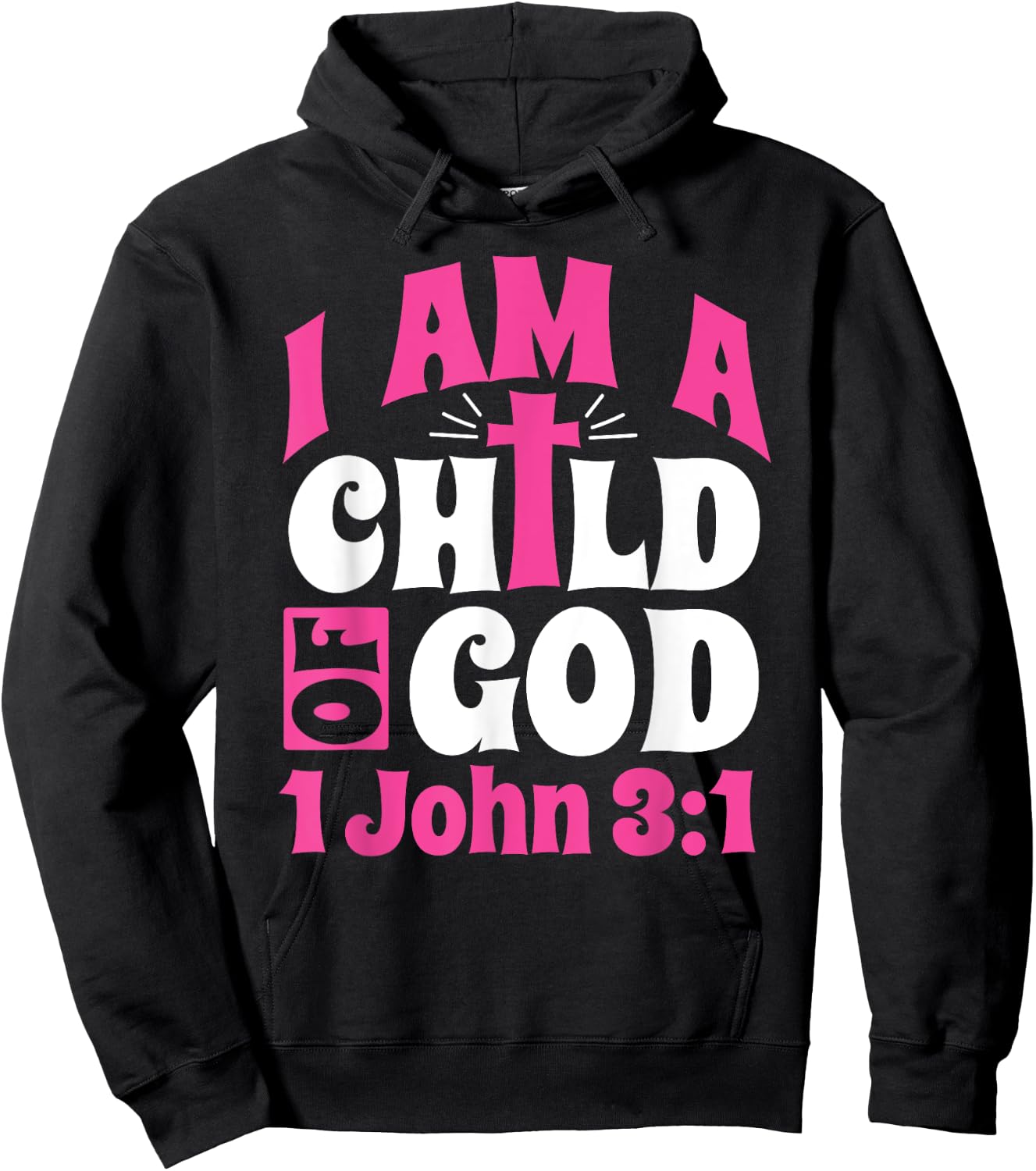 Christian Bible Verse I Am A Child Of God 1 John 3:1 Cross Hoodie - Hoodie | Black