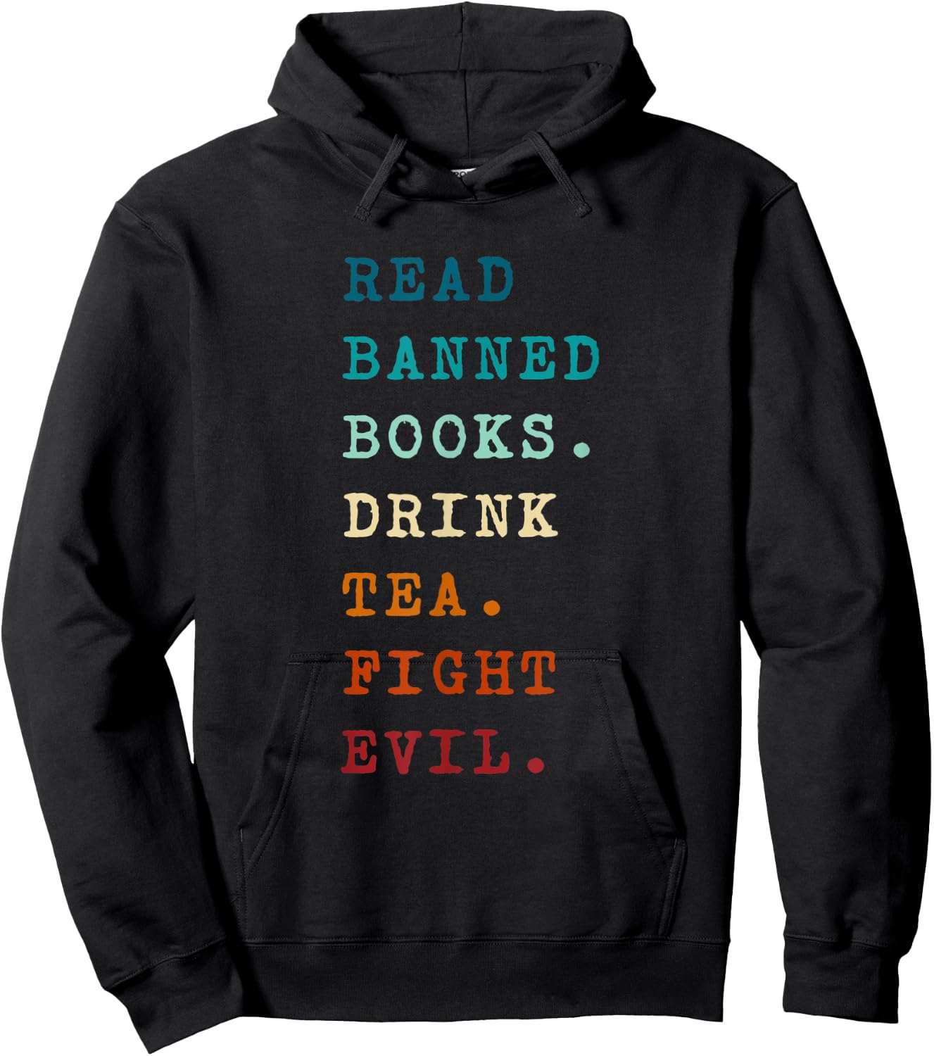 Book Reading Lover Read Banned Books Drink Tea Fight Evil Hoodie - Hoodie | Black