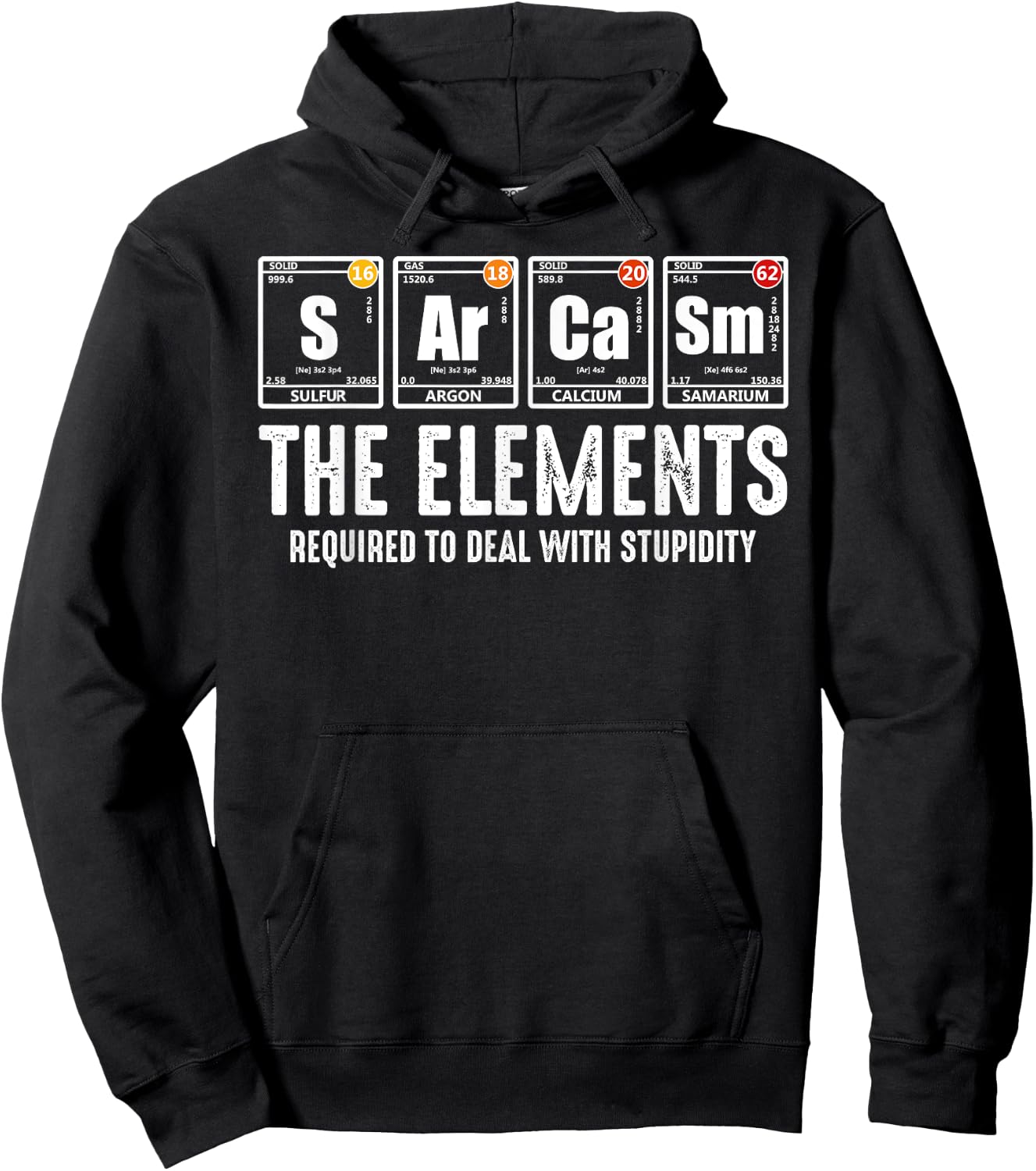 Sarcasm Periodic Table Elements Science Sarcasm Humor Geek Hoodie - Hoodie | Black