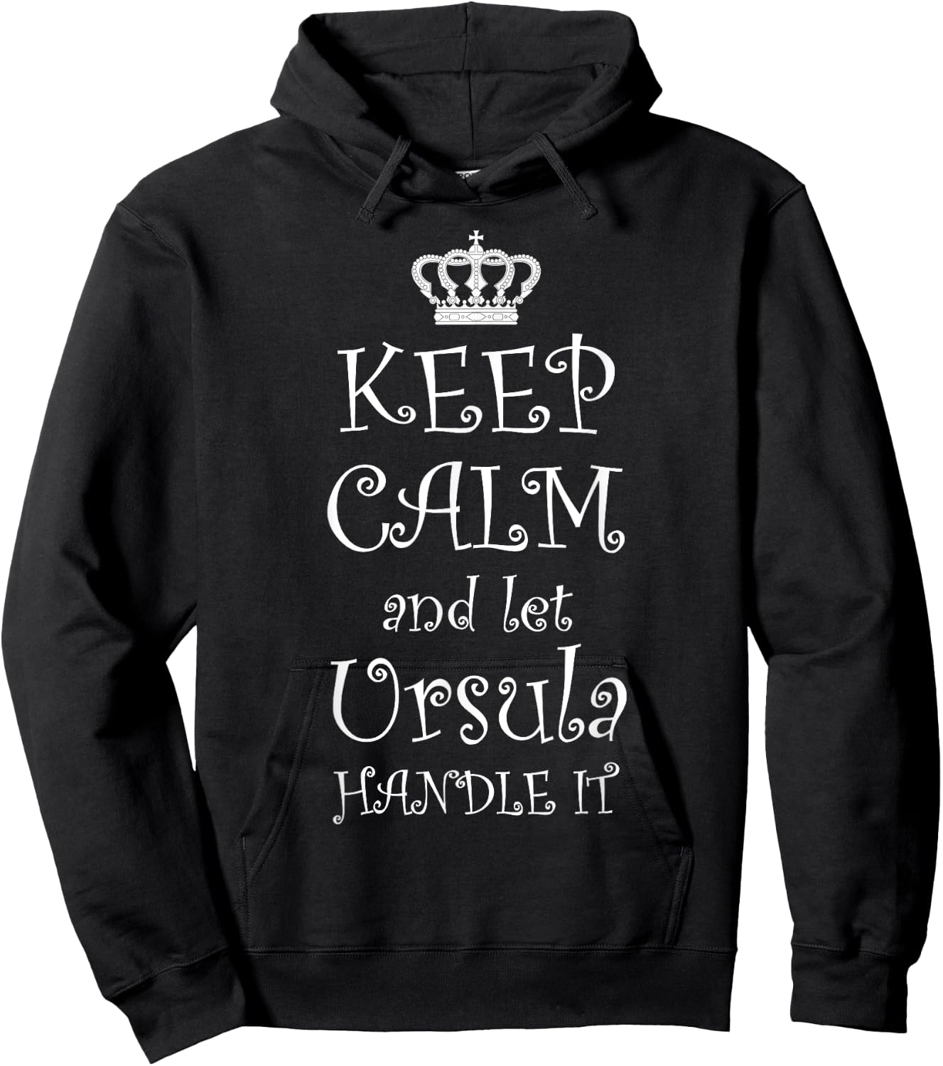 KEEP CALM and LET URSULA HANDLE IT - | Name Gift Hoodie - Hoodie | Black
