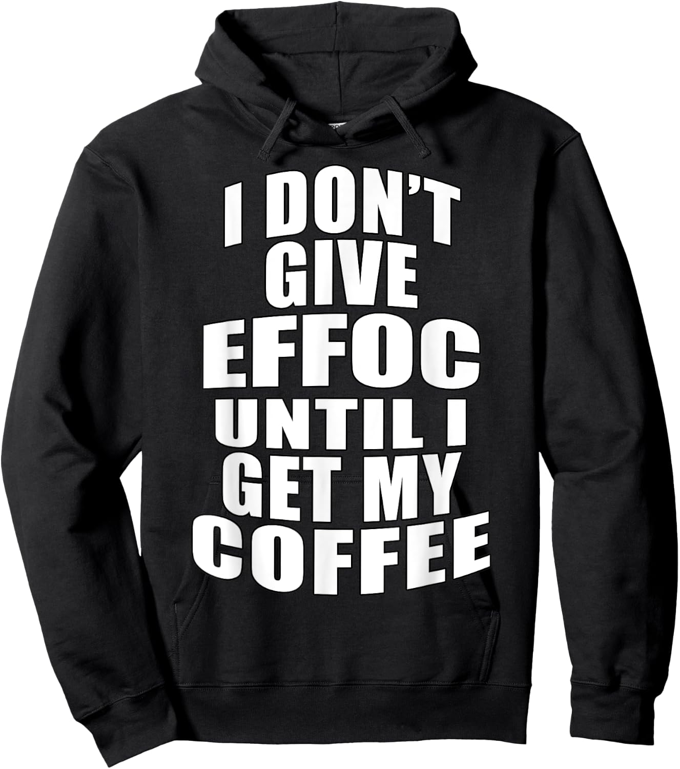 I Don’t Give Effoc Until I Get My Coffee Hoodie - Hoodie | Black