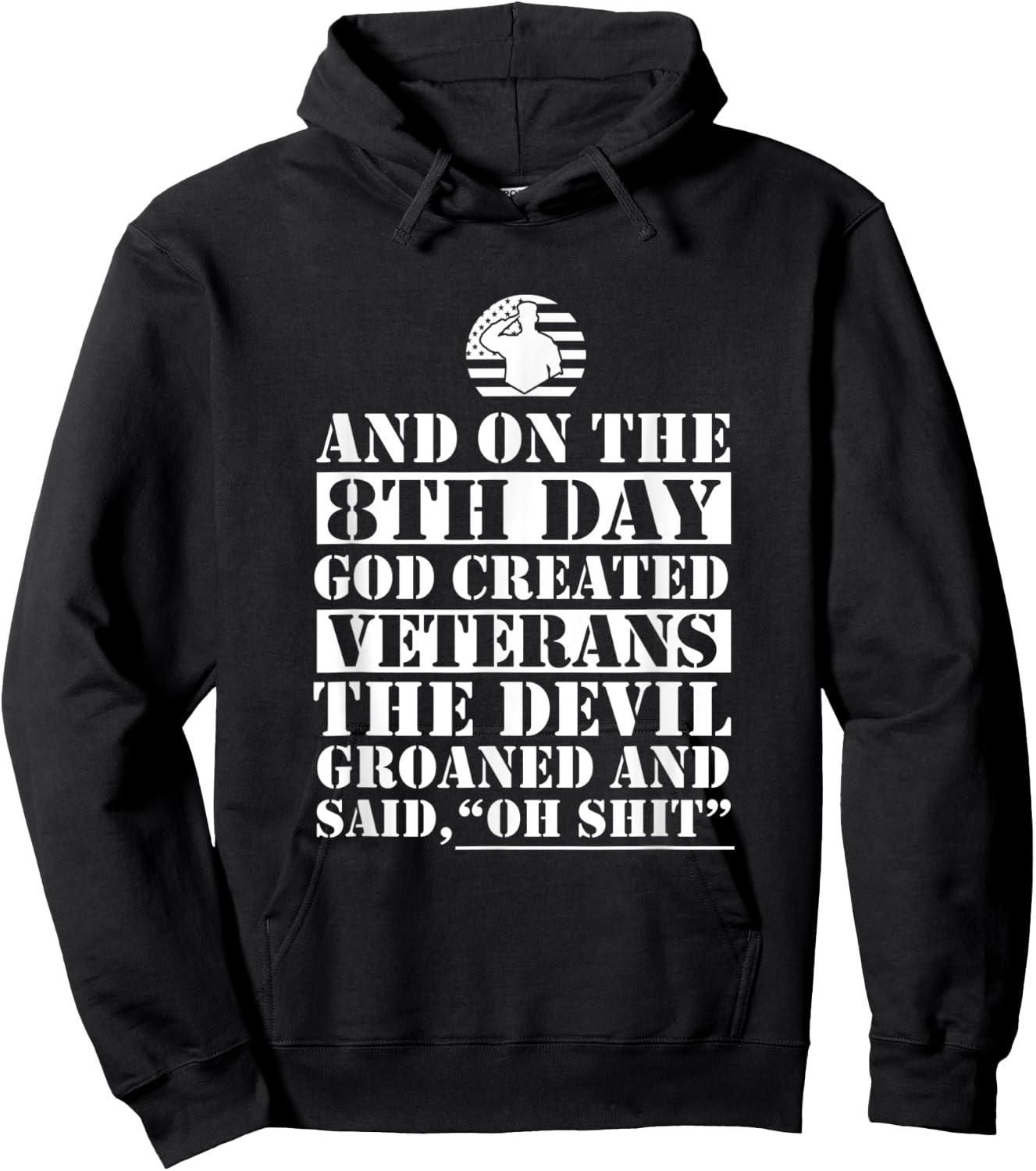 On The 8th Day God Created Veterans Funny Veterans Day Xmas Hoodie - Hoodie | Black