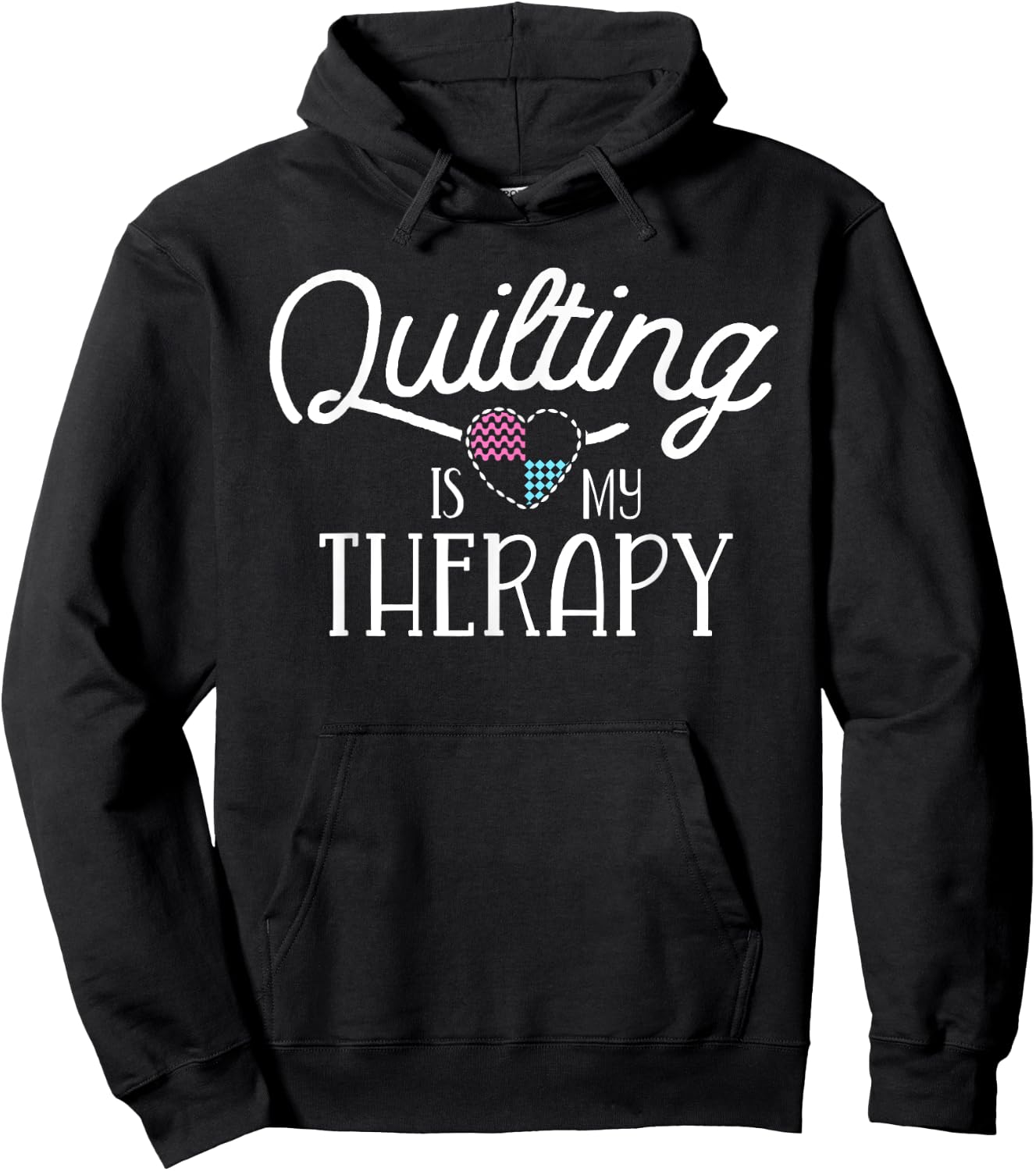 Quilting Is My Therapy Quilting Shirts Sewing Hoodie - Hoodie | Black