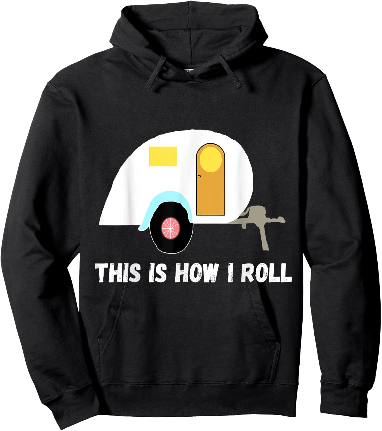 This Is How I Roll Teardrop Camper Travel Trailer RV Hoodie - Hoodie | Black