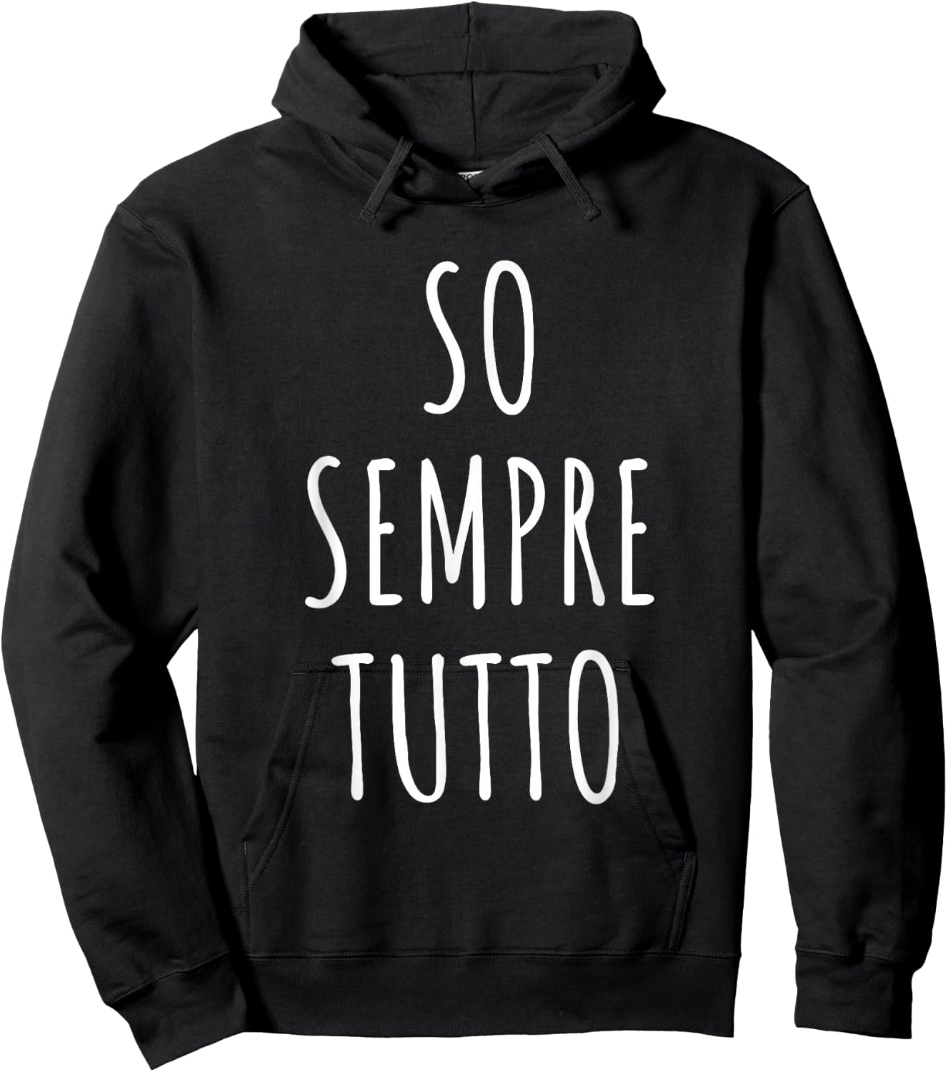 So sempre tutto Frase Divertente Ironica Sarcasmo Arrogante Hoodie - Hoodie | Black